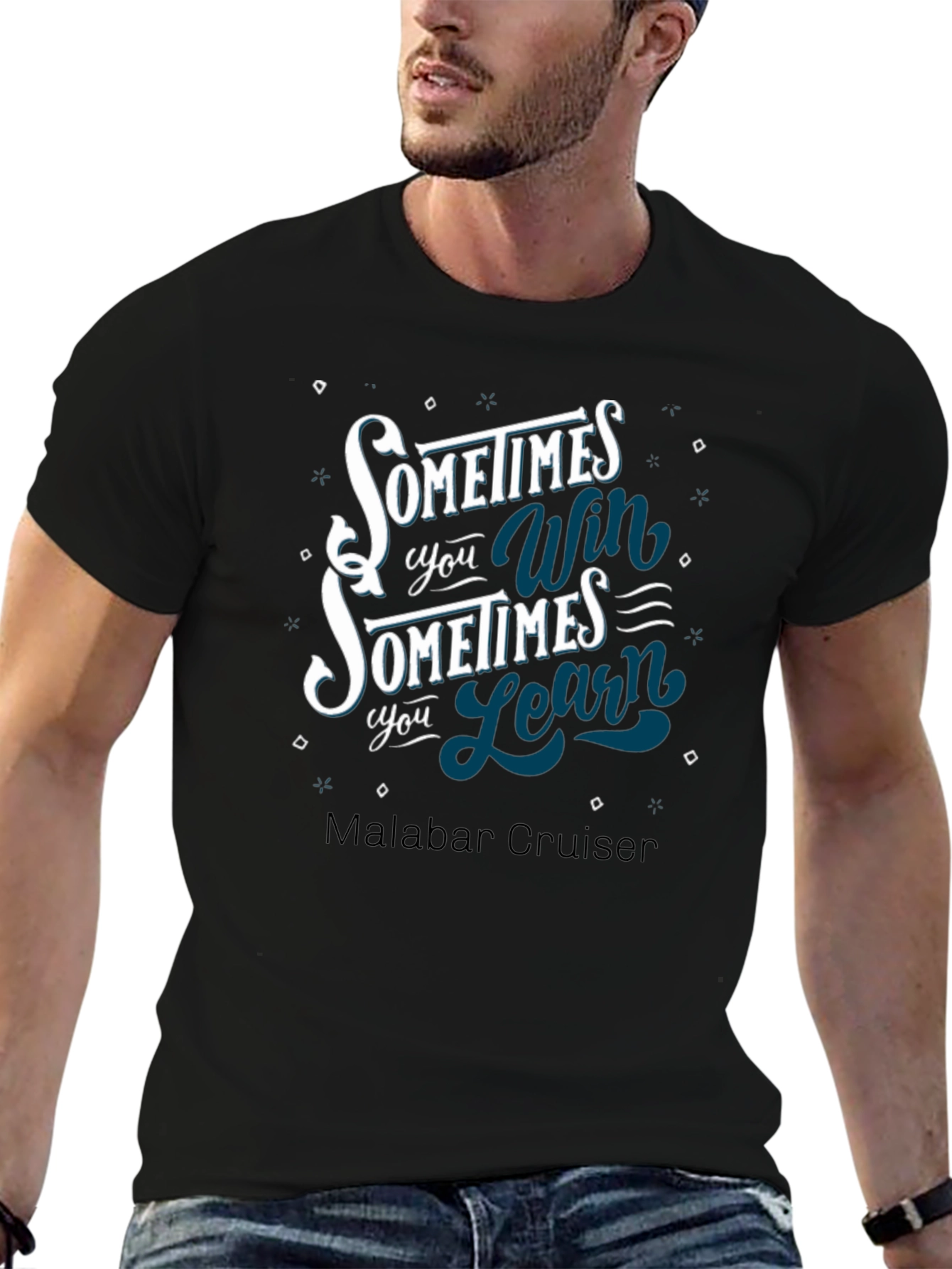 Sometimes You Win Sometimes You Learn T-Shirt