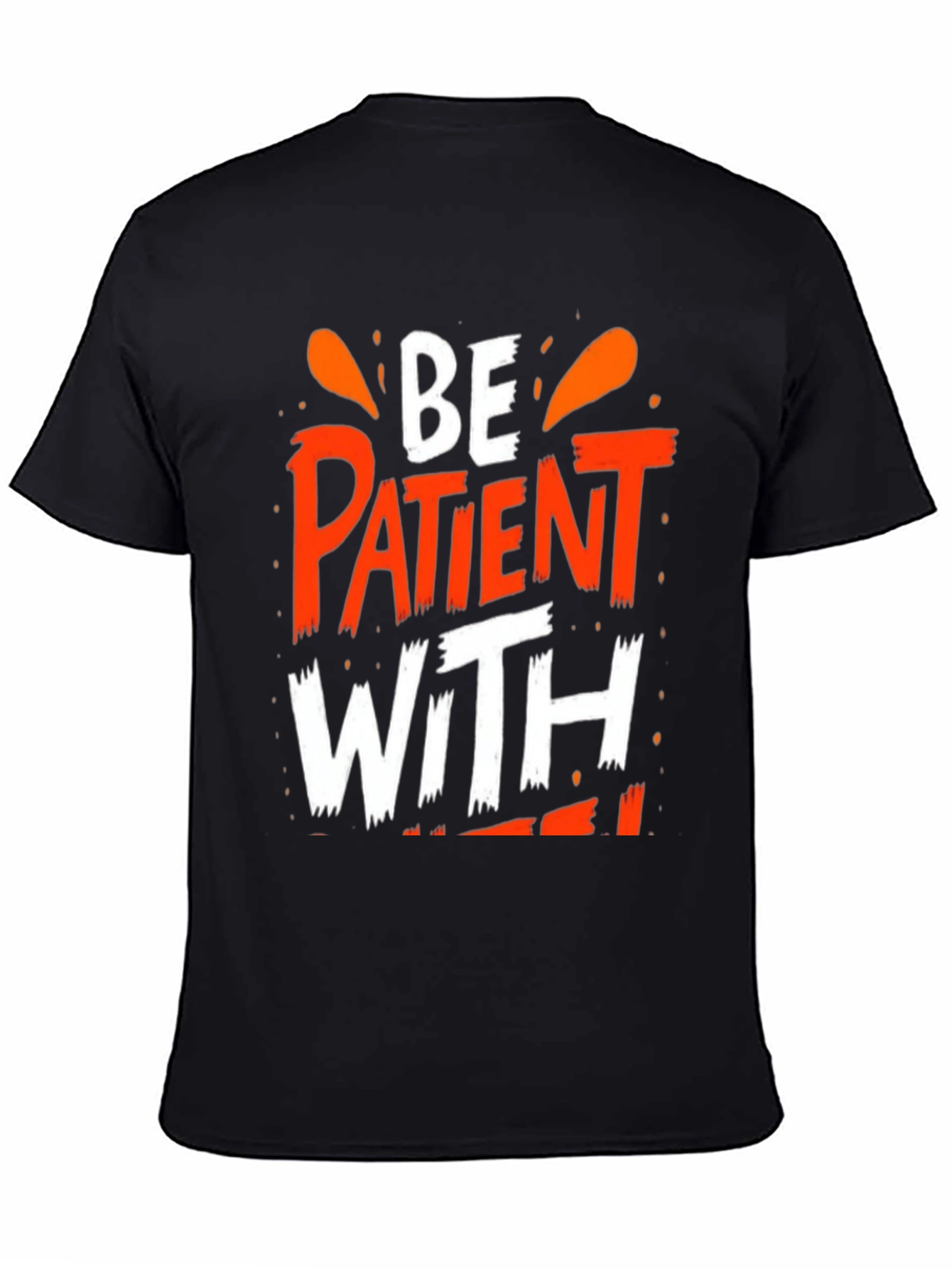 Be Patient With T-Shirt - Black