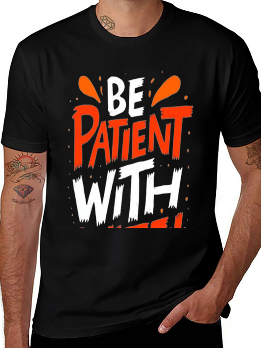 Be Patient With T-Shirt - Black