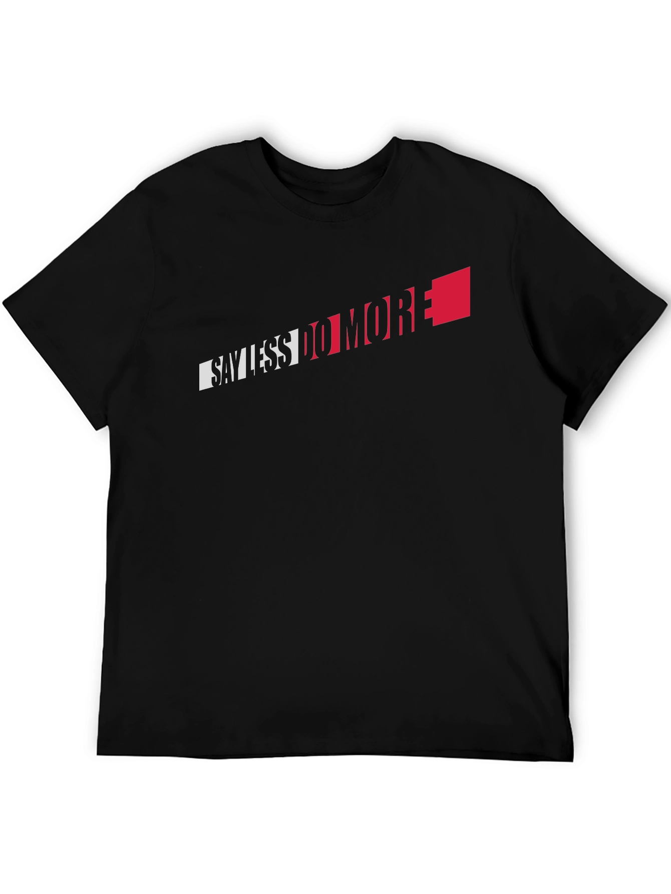 Say Less Do More Graphic Tee - Black