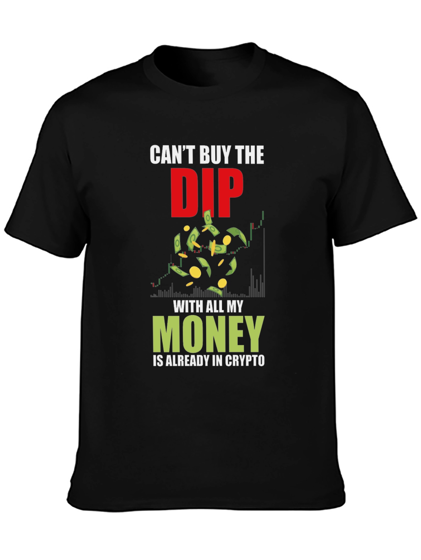 Crypto Dip T-Shirt - Invested Meme Tee