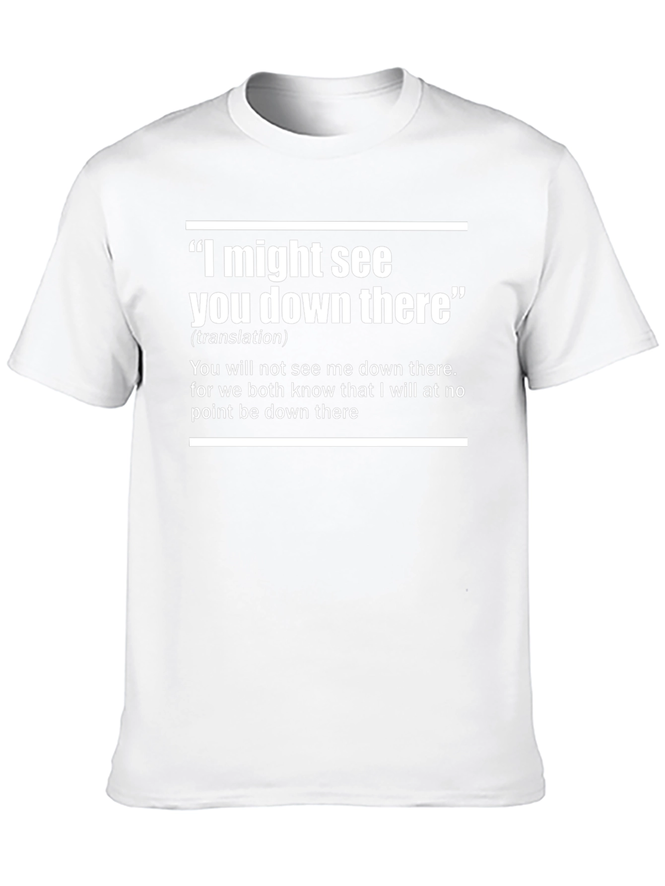 Funny I Might See You Down There Graphic Tee