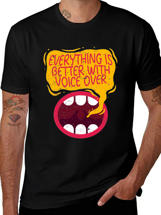 Everything is Better With Voice Over Black T-Shirt