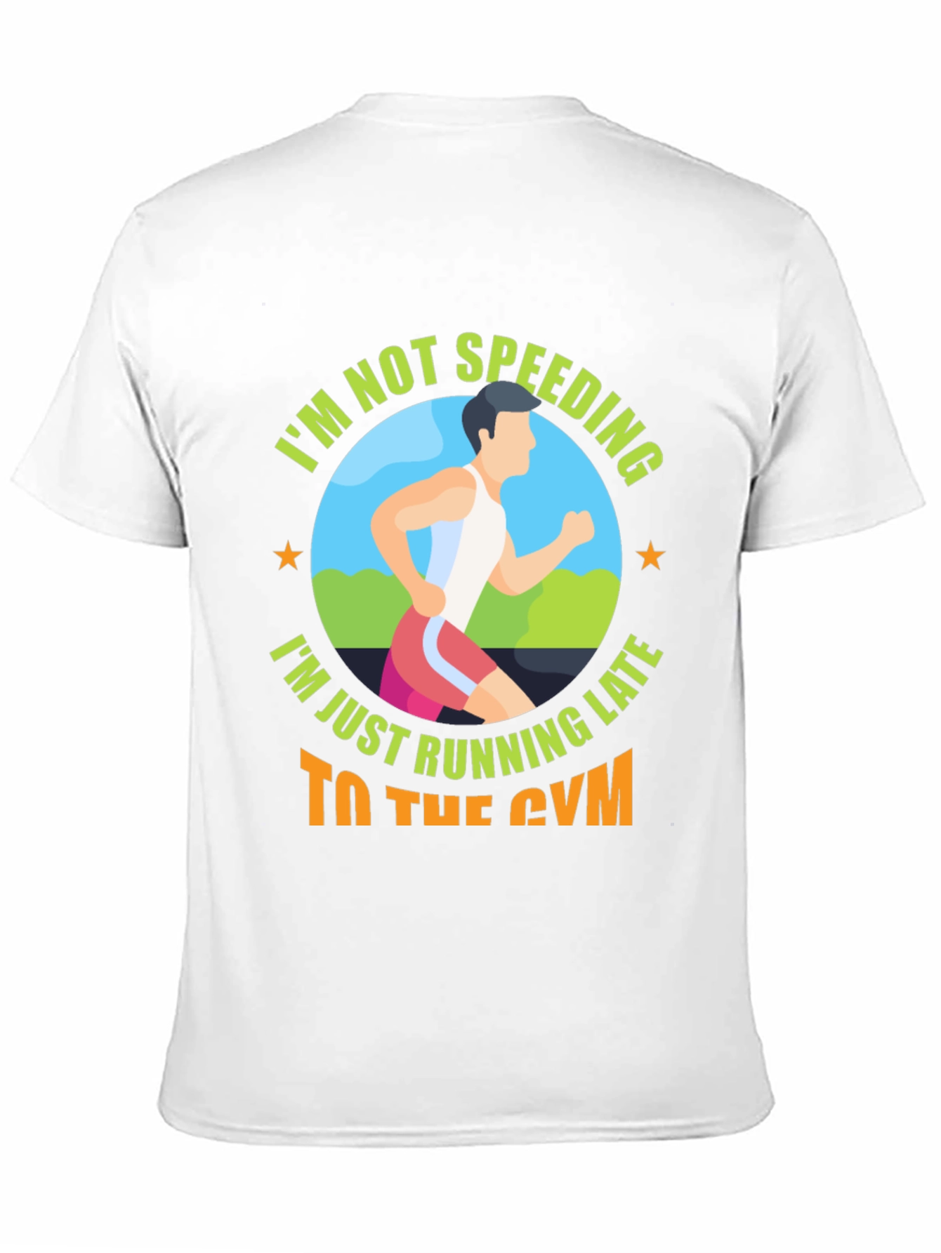 Funny Gym T-Shirt: Im Not Speeding