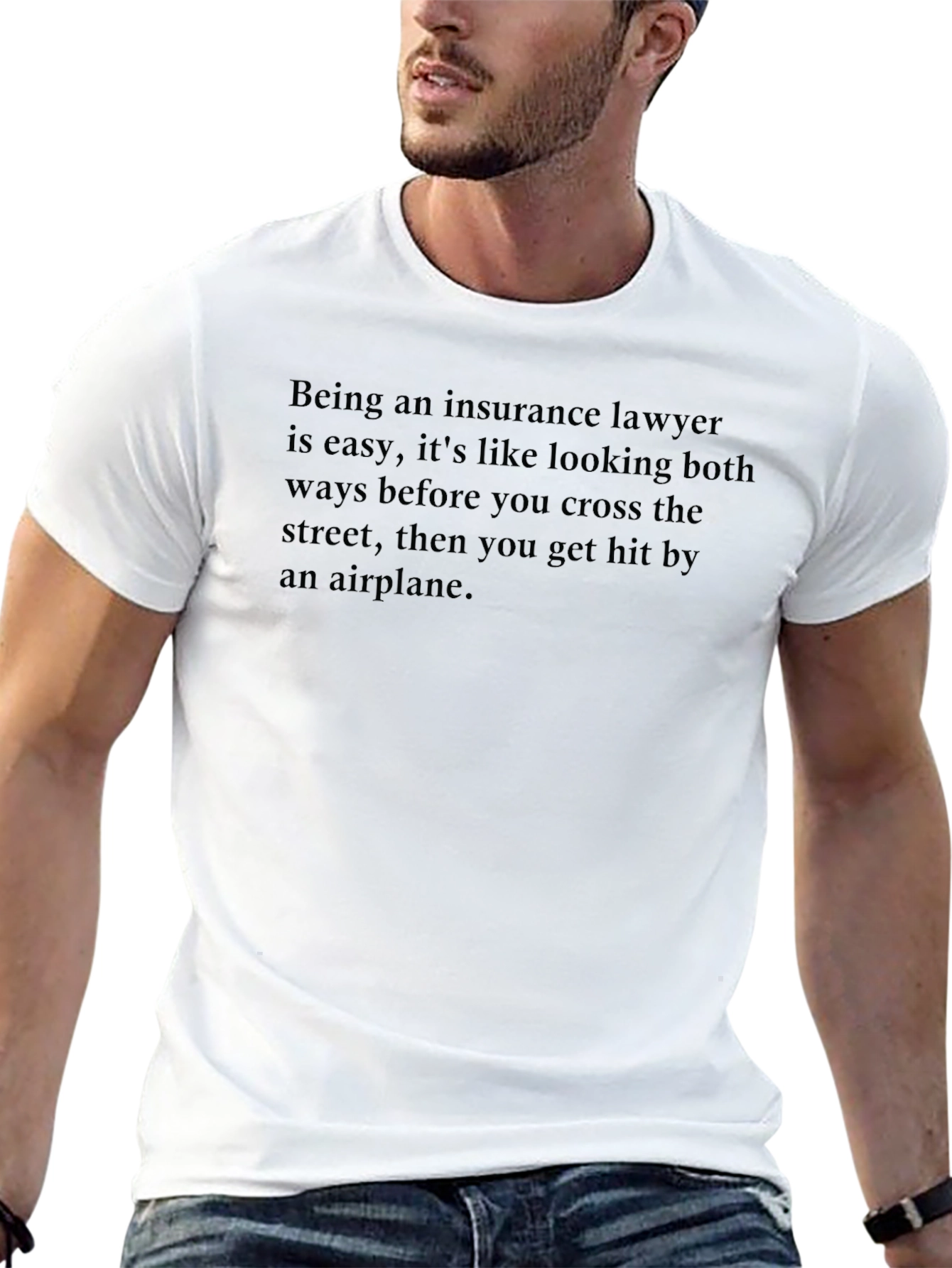 Insurance Lawyer T-Shirt - Funny Sarcastic Tee