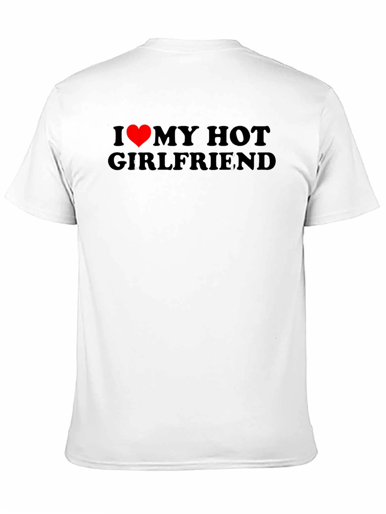 I Heart My Hot Girlfriend T-Shirt