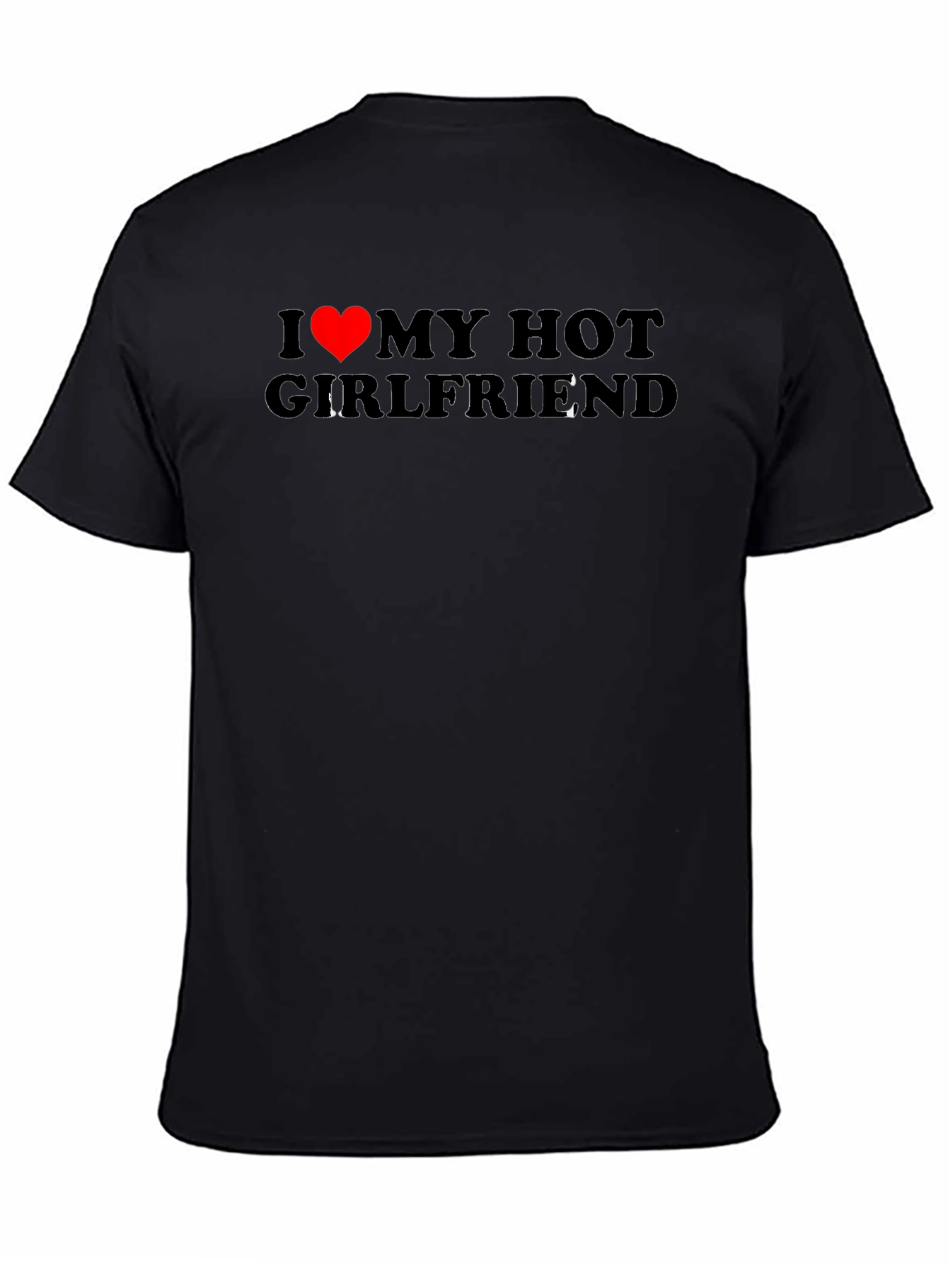 I Heart My Hot Girlfriend T-Shirt