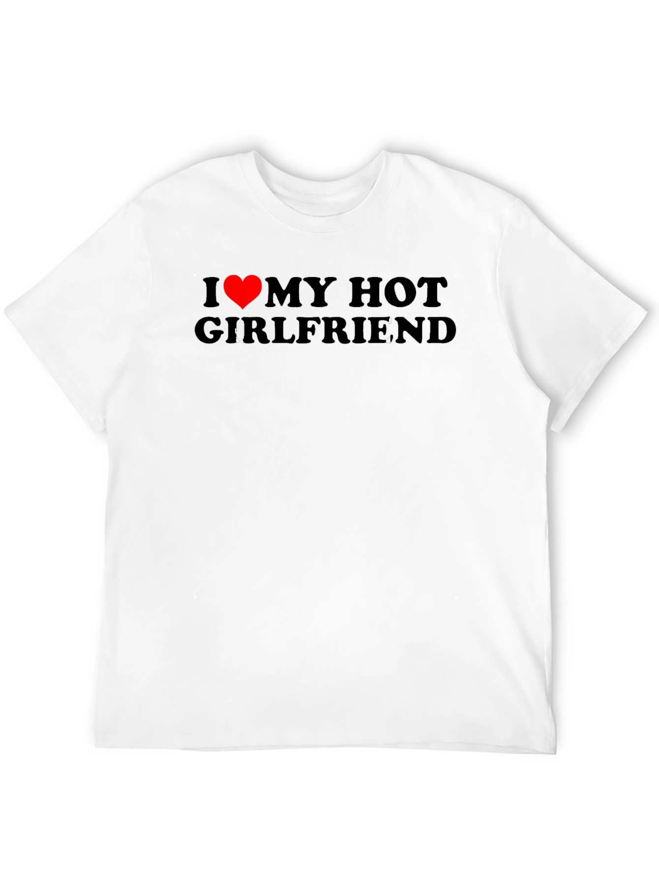 I Heart My Hot Girlfriend T-Shirt