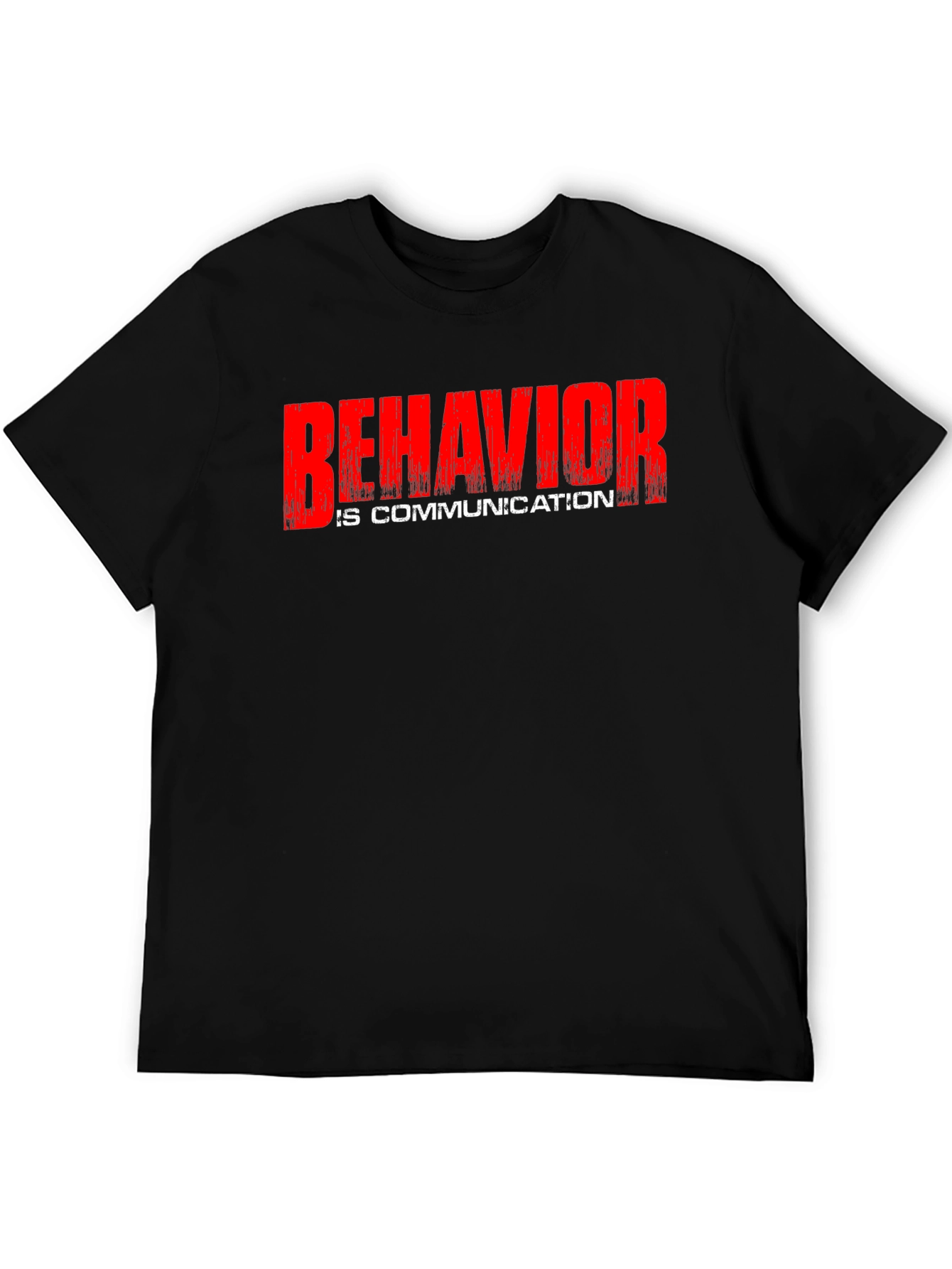 Behavior Is Communication Graphic T-Shirt