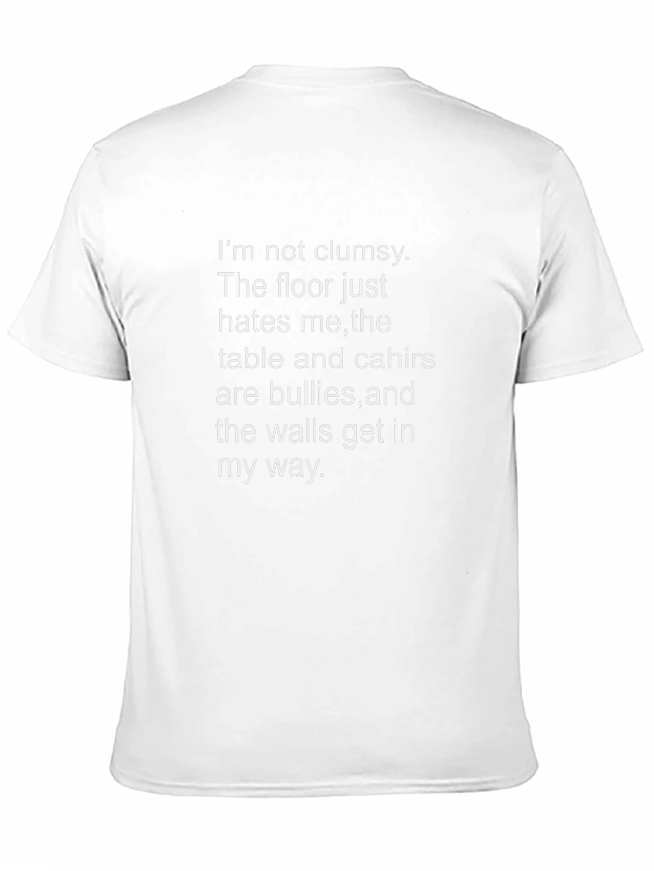 Funny Sarcastic T-Shirt - Not Clumsy Humor