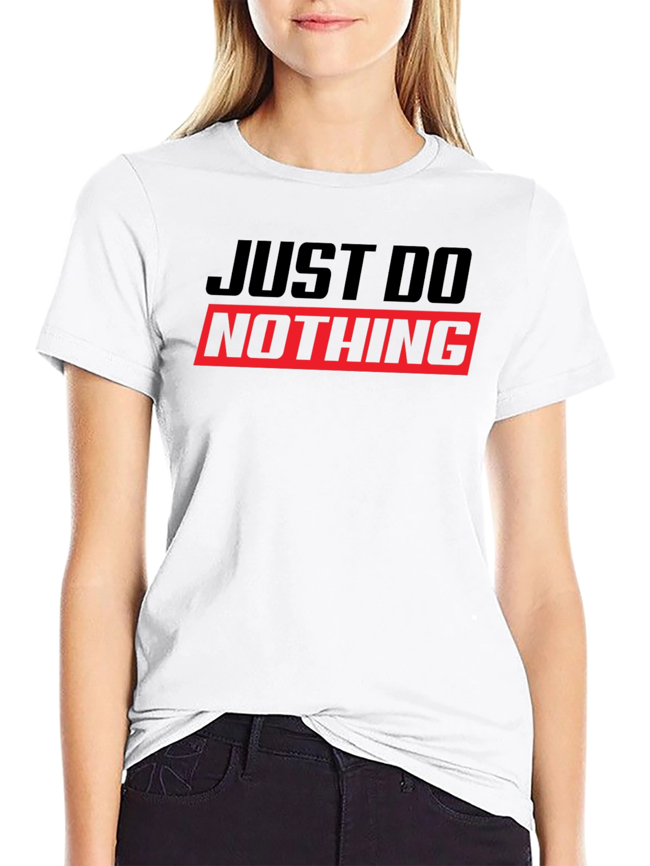 Just Do Nothing T-Shirt - Funny Slogan Tee