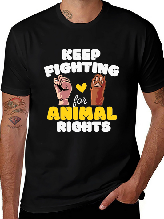 Animal Rights Tee - Keep Fighting for Animals