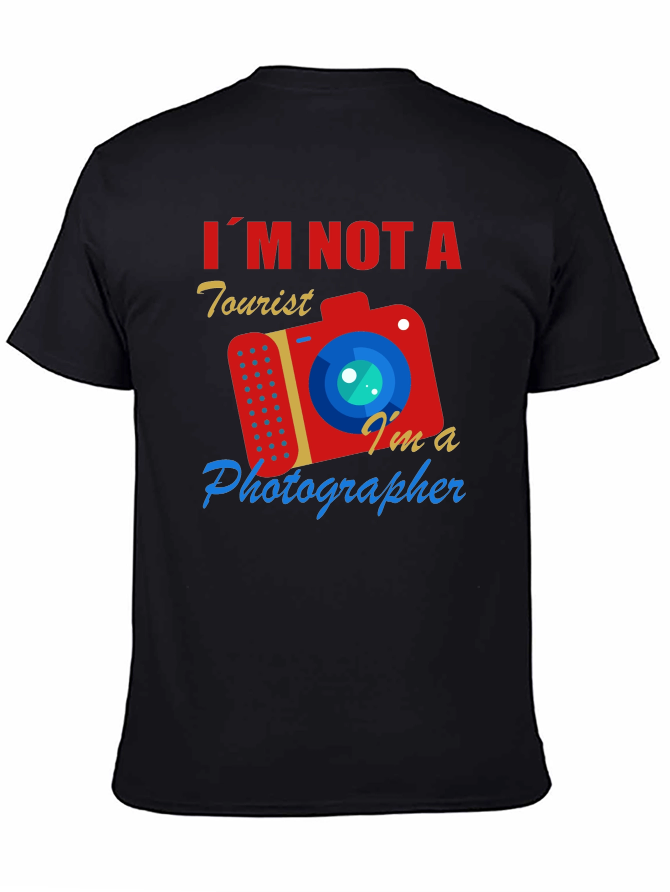 Photographer T-Shirt: Im Not A Tourist