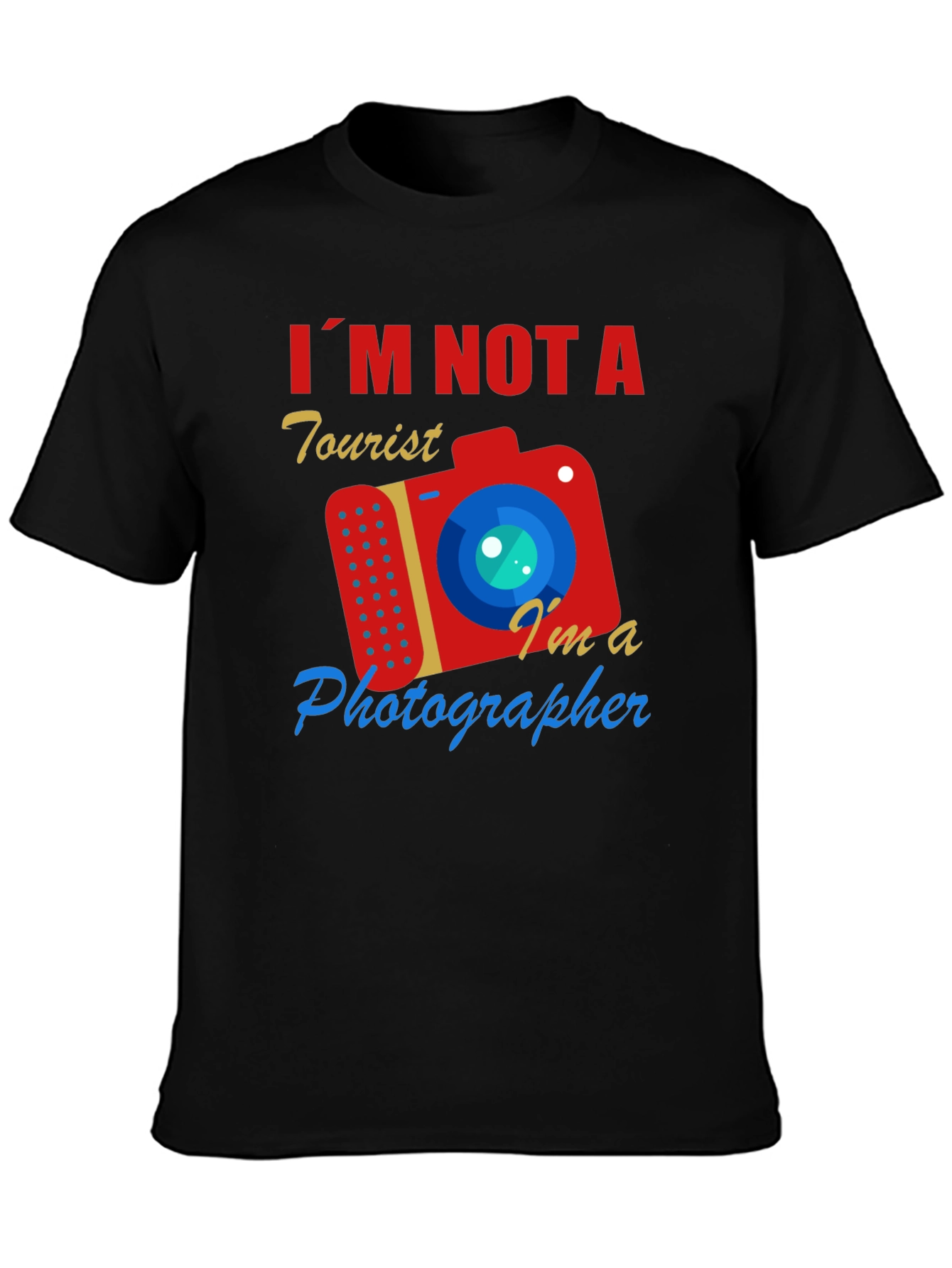 Photographer T-Shirt: Im Not A Tourist