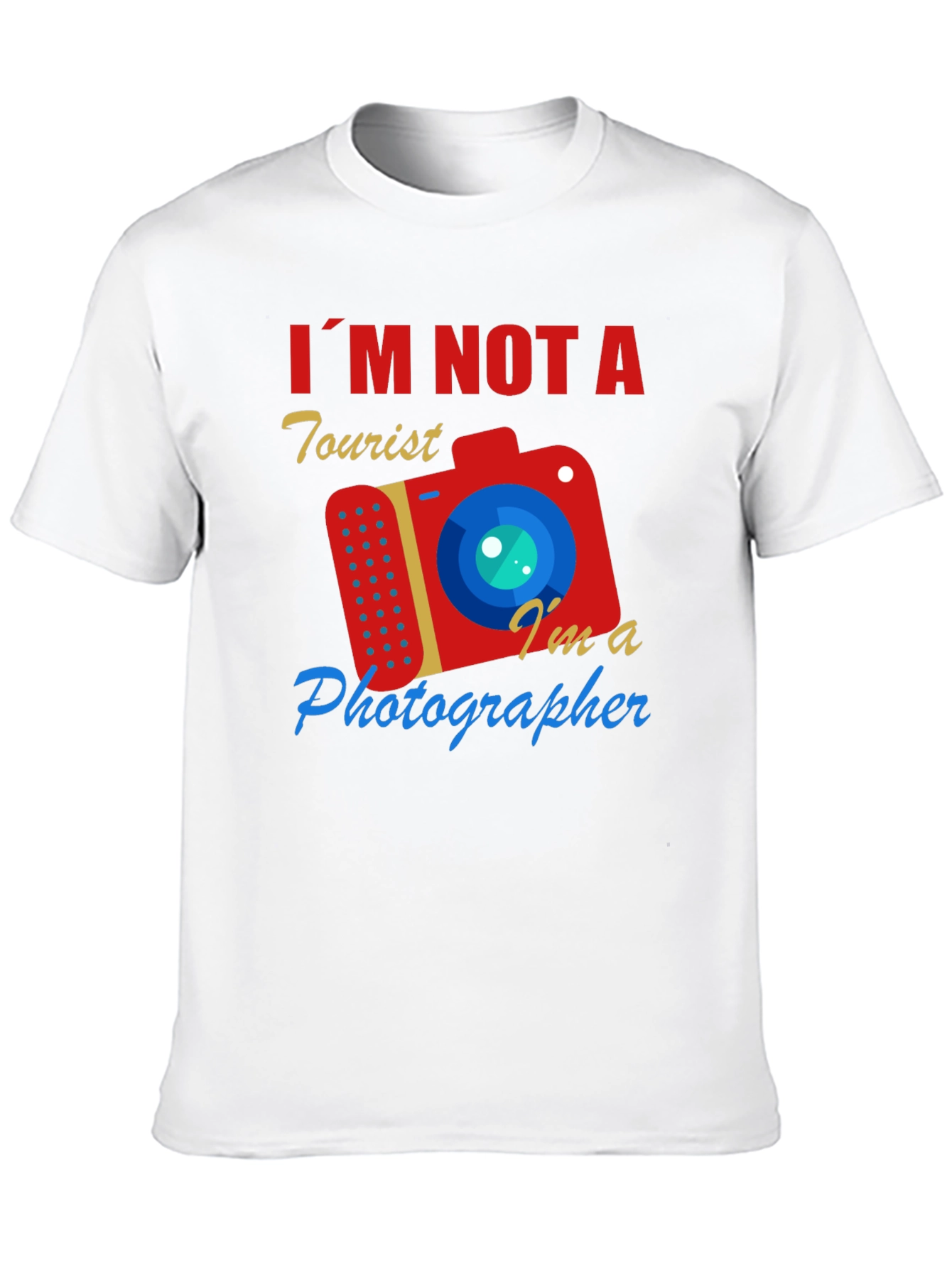 Photographer T-Shirt: Im Not A Tourist