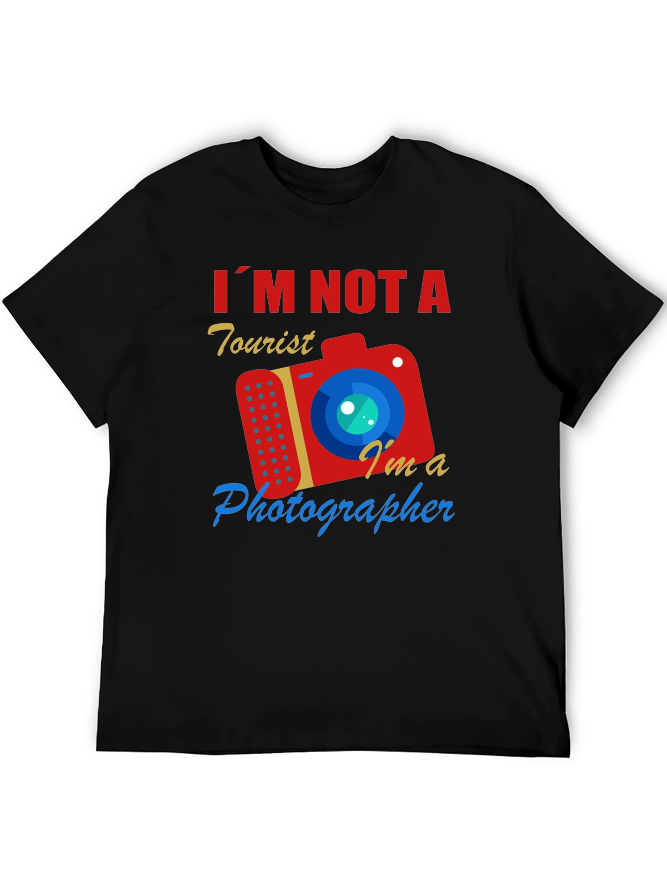 Photographer T-Shirt: Im Not A Tourist