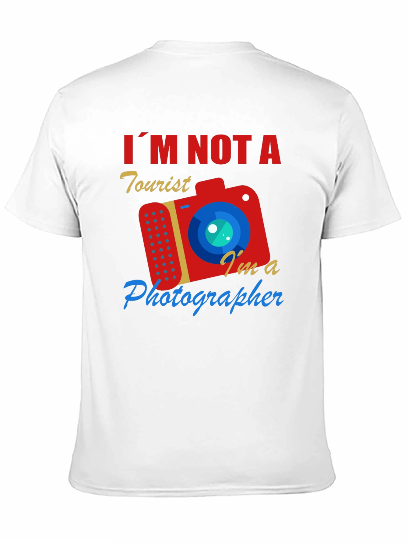 Photographer T-Shirt: Im Not A Tourist