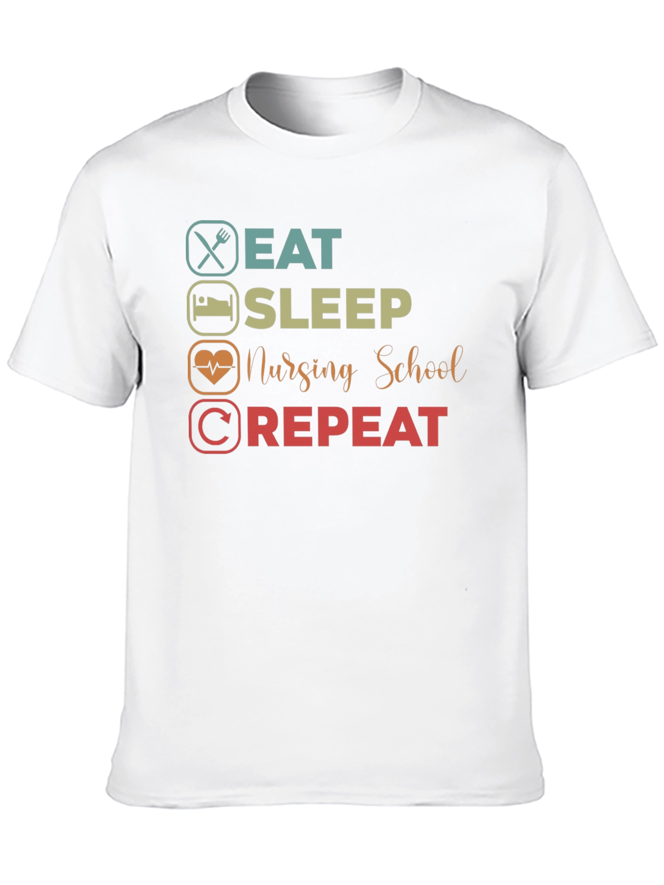Eat Sleep Nursing School Repeat Graphic T-Shirt