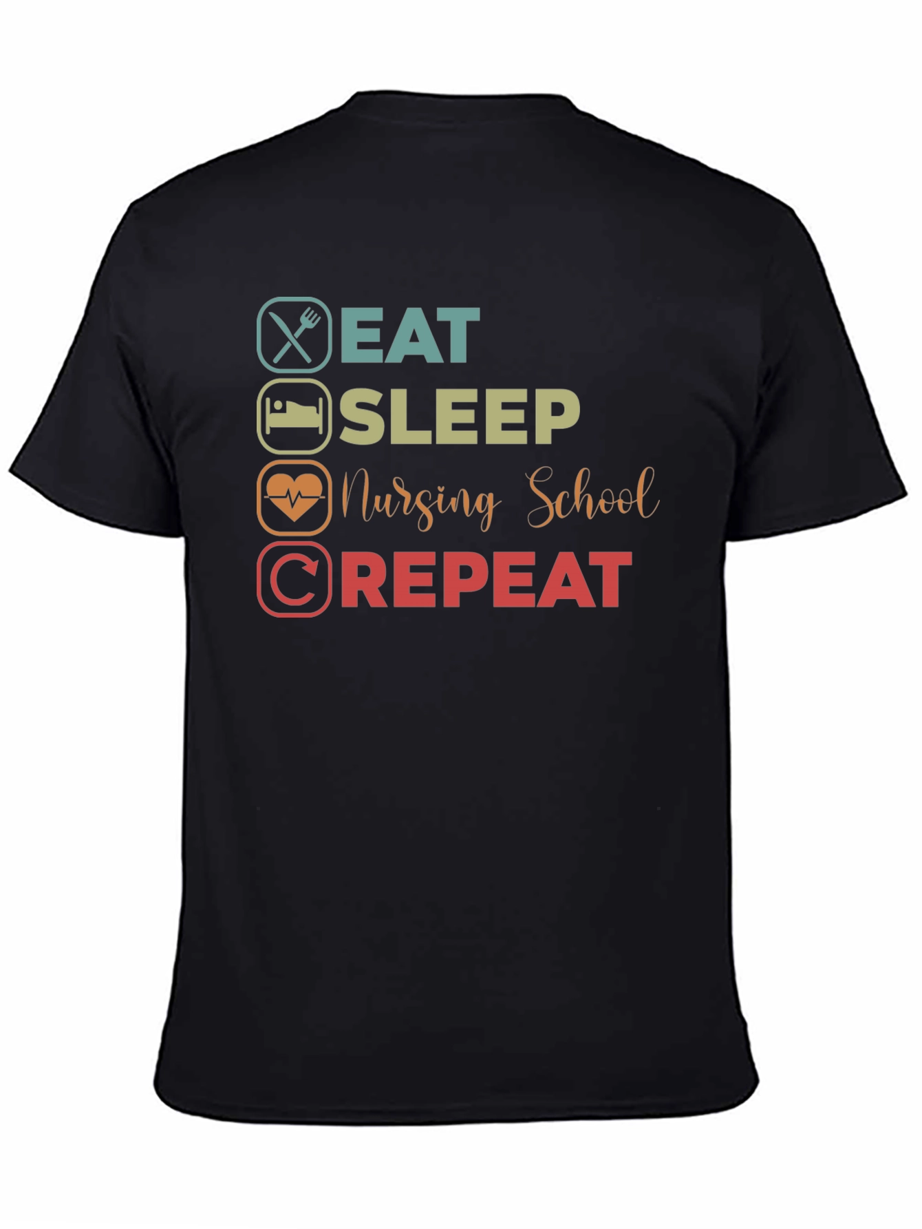 Eat Sleep Nursing School Repeat Graphic T-Shirt