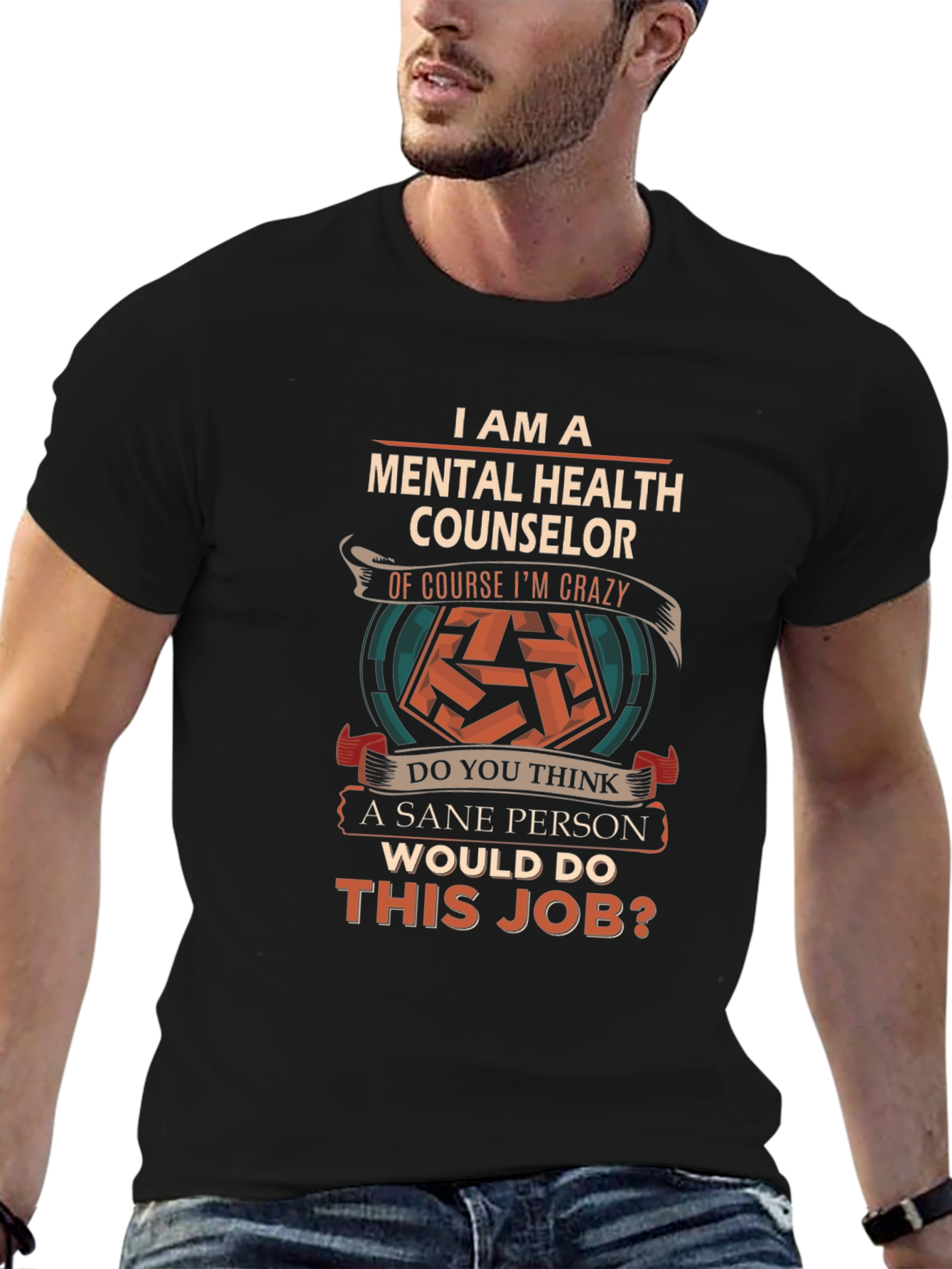 Mental Health Counselor T-Shirt - Crazy Job Tee