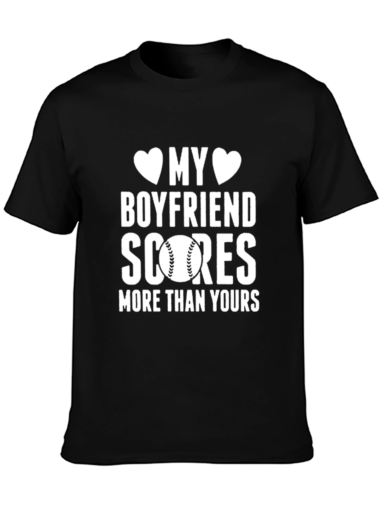 My Boyfriend Scores Baseball T-Shirt