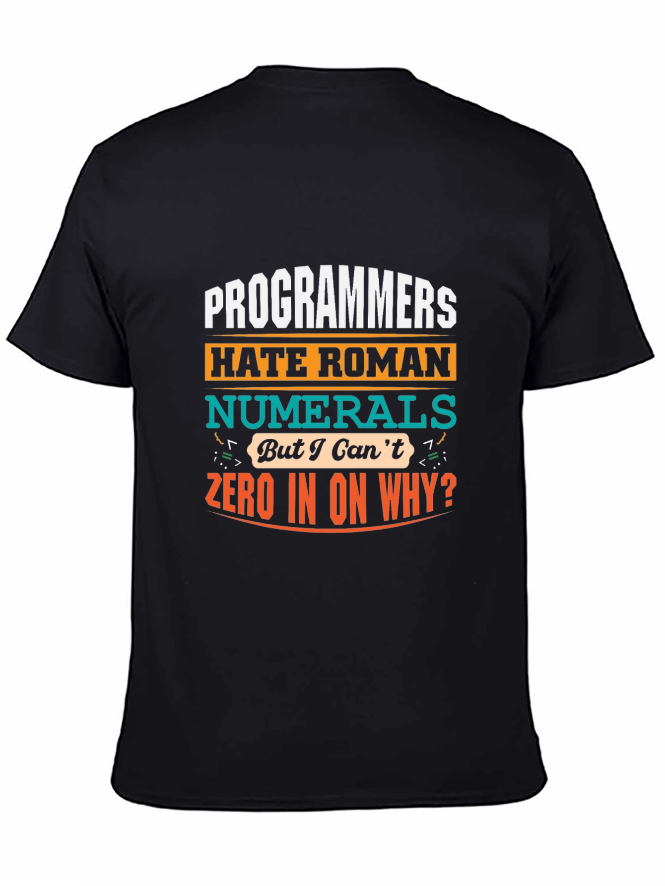 Programmers Hate Roman Numerals T-Shirt