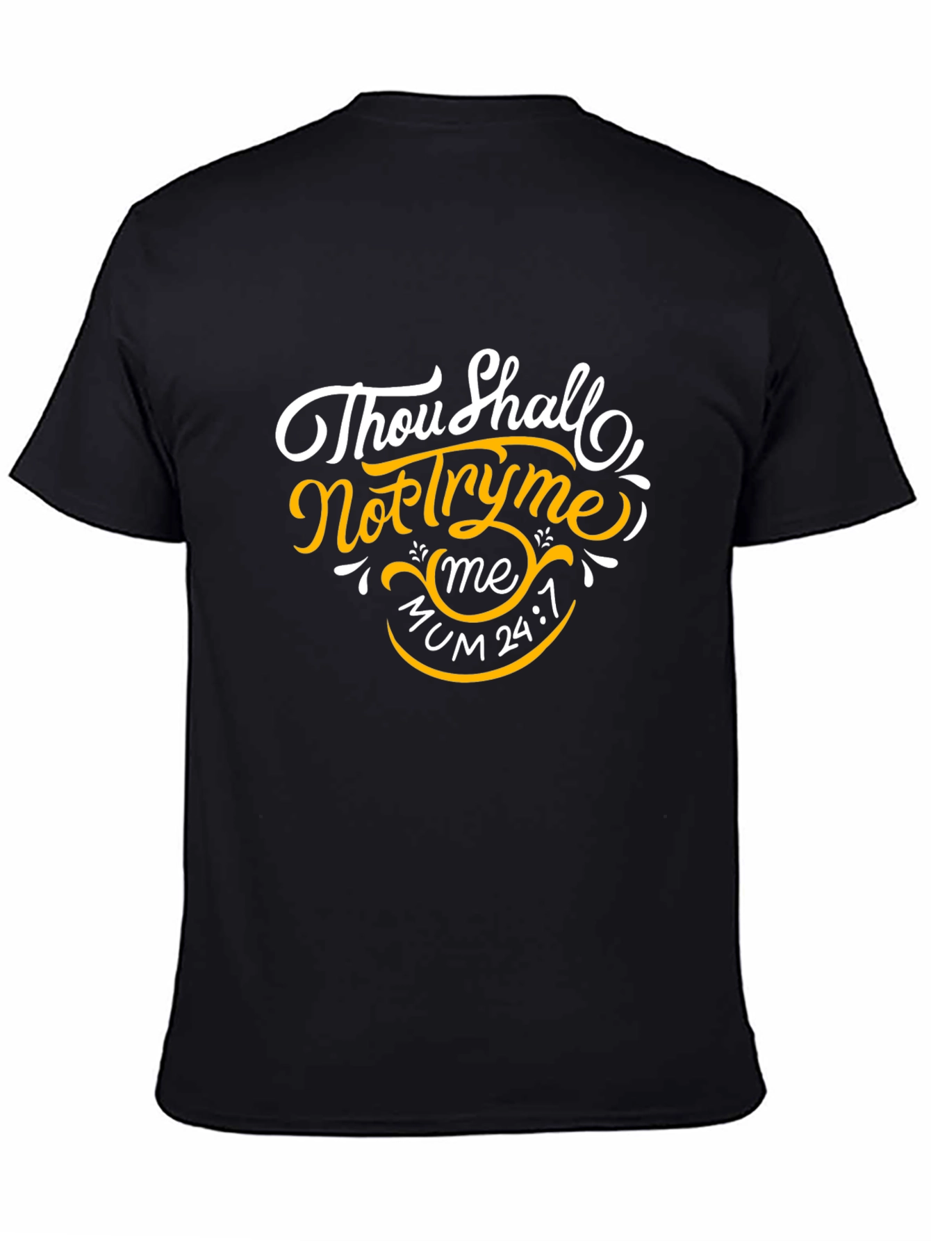 Thou Shalt Not Try Me Black T-Shirt