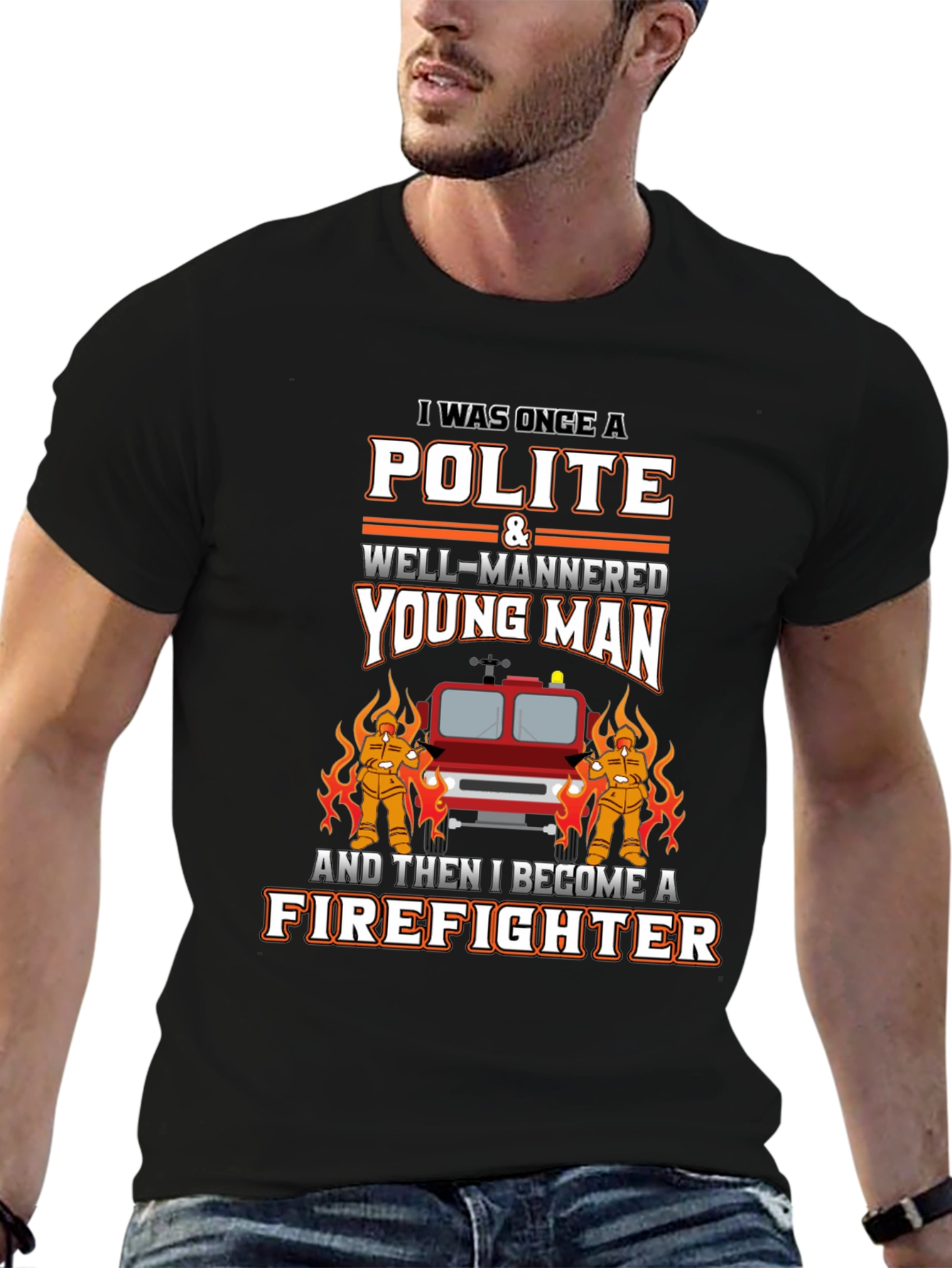 Polite Firefighter T-Shirt - Novelty Graphic Tee