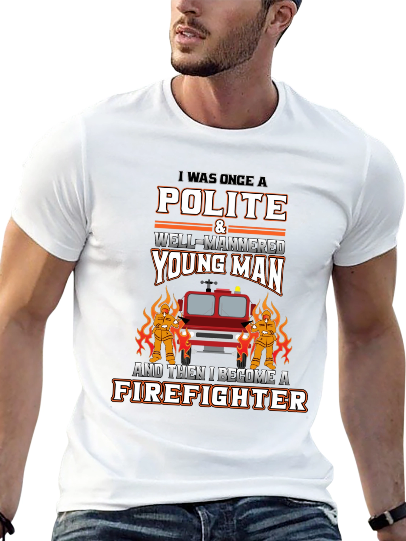 Polite Firefighter T-Shirt - Novelty Graphic Tee