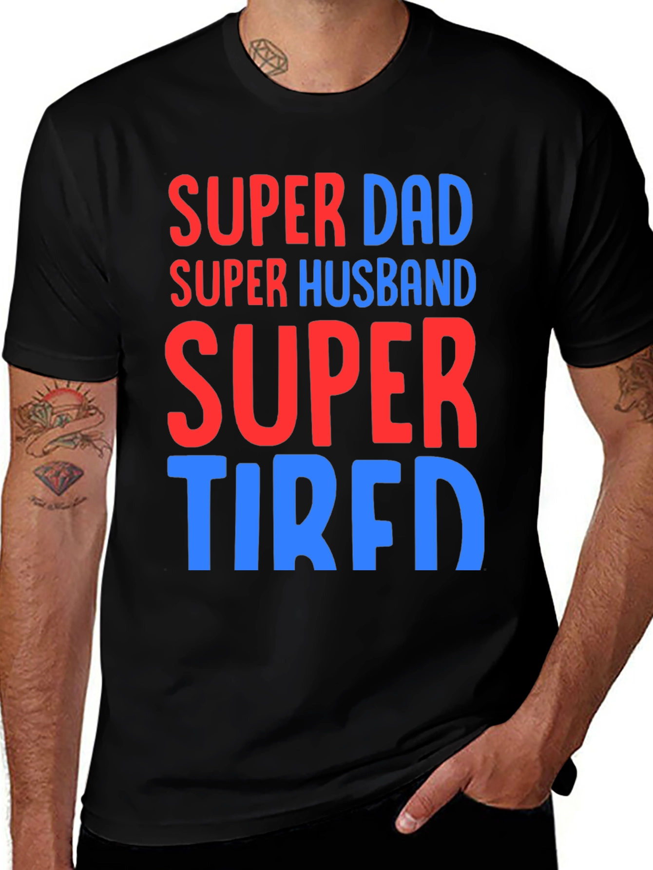 Super Dad Husband Tired T-Shirt Funny Fathers Day Gift