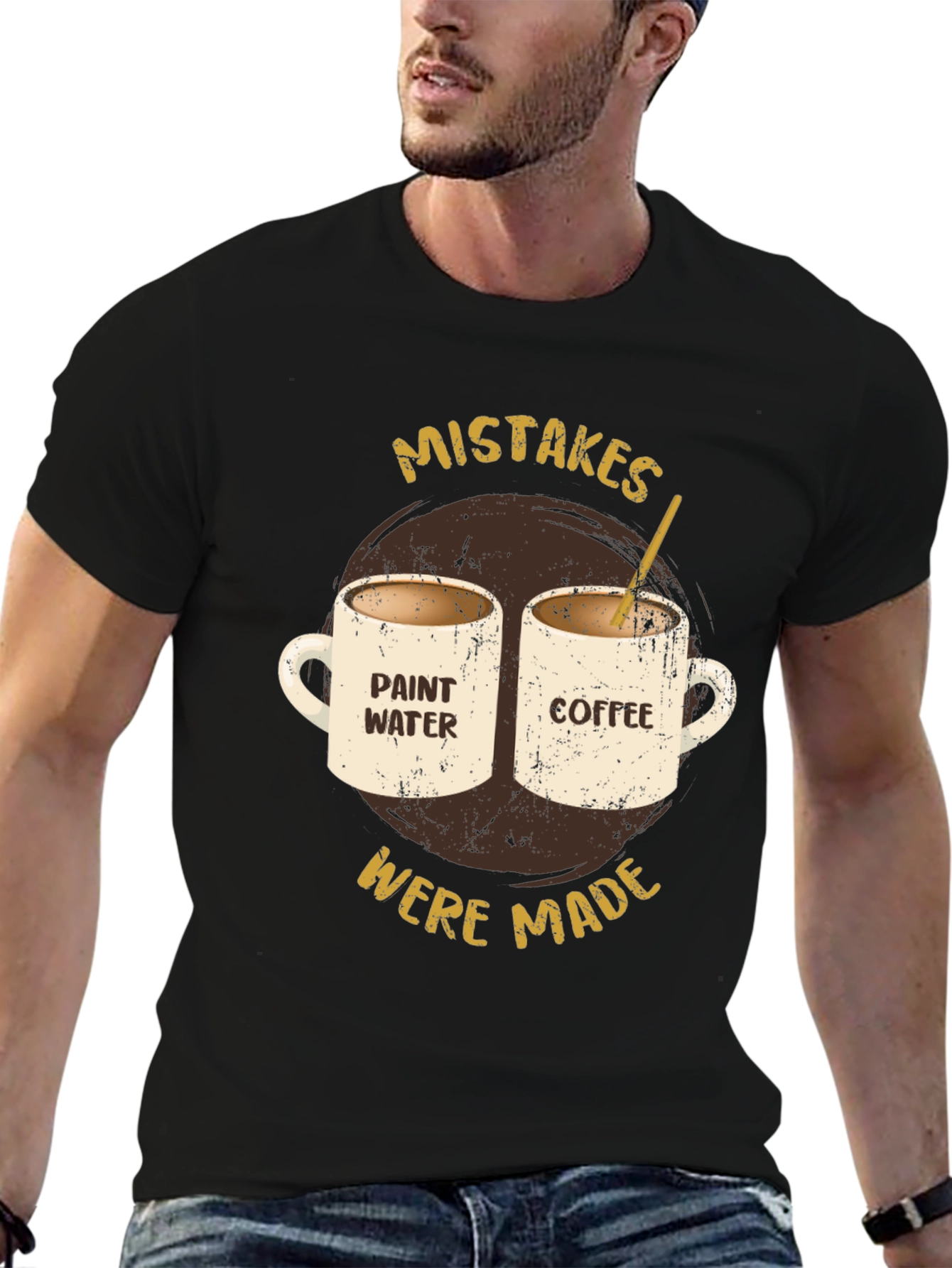 Mistakes Were Made Coffee & Paint Water T-Shirt