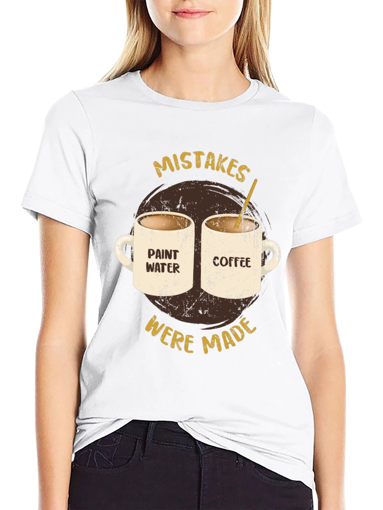 Mistakes Were Made Coffee & Paint Water T-Shirt