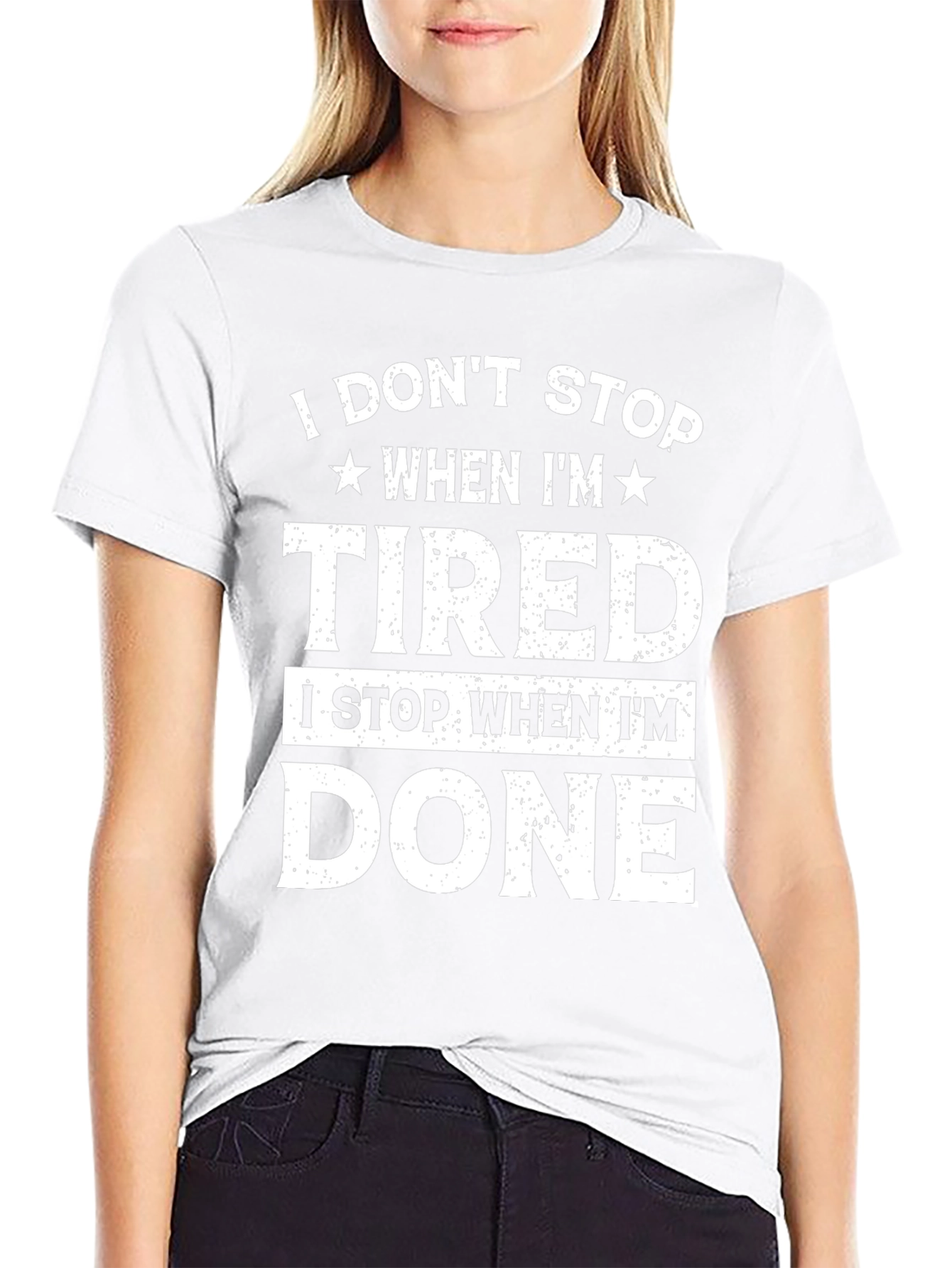 I Dont Stop When Im Tired Graphic Tee