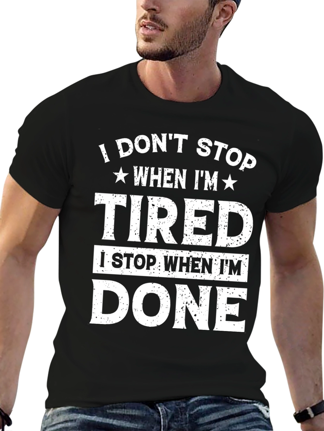 I Dont Stop When Im Tired Graphic Tee