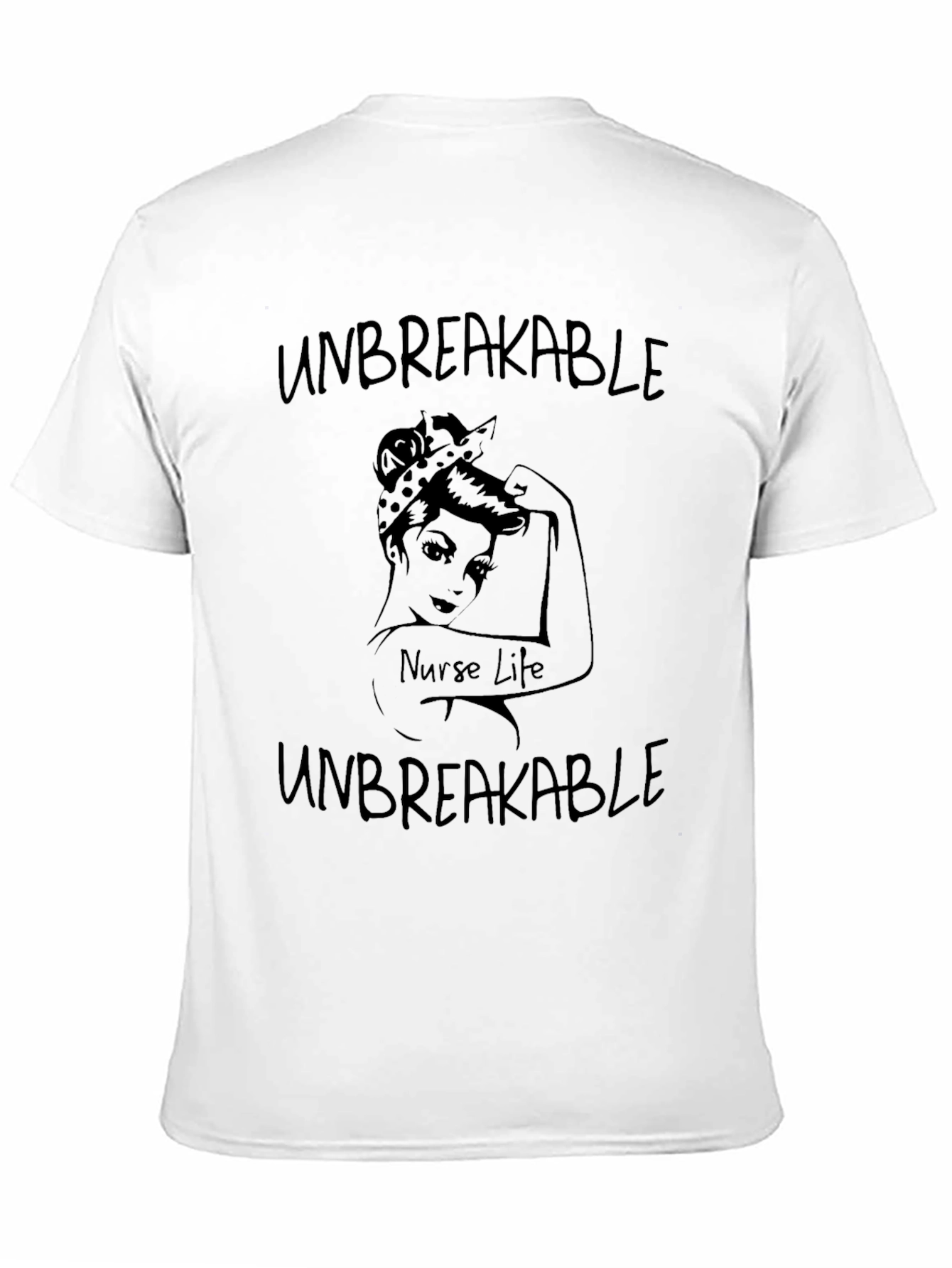 Unbreakable Nurse Life Graphic T-Shirt
