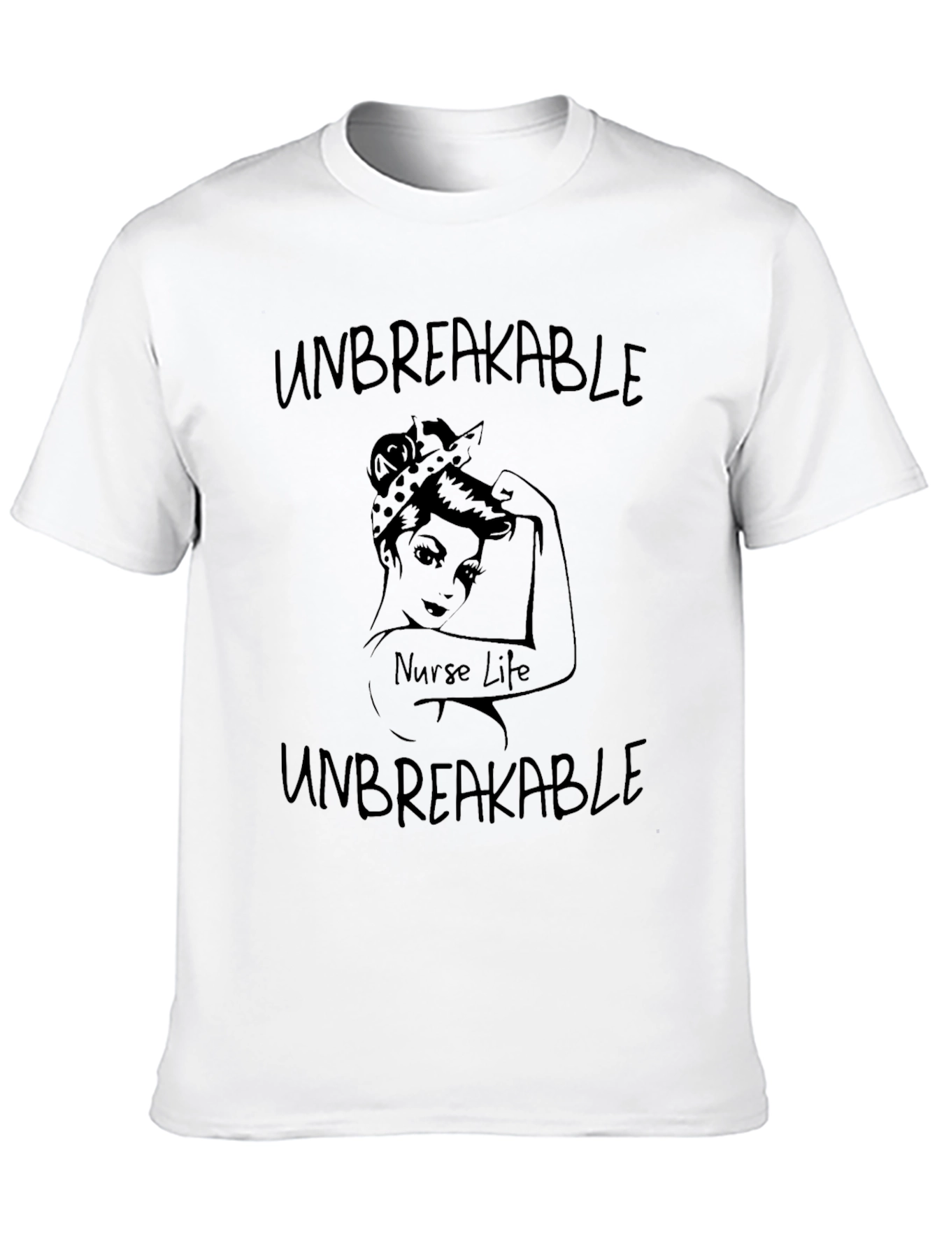 Unbreakable Nurse Life Graphic T-Shirt