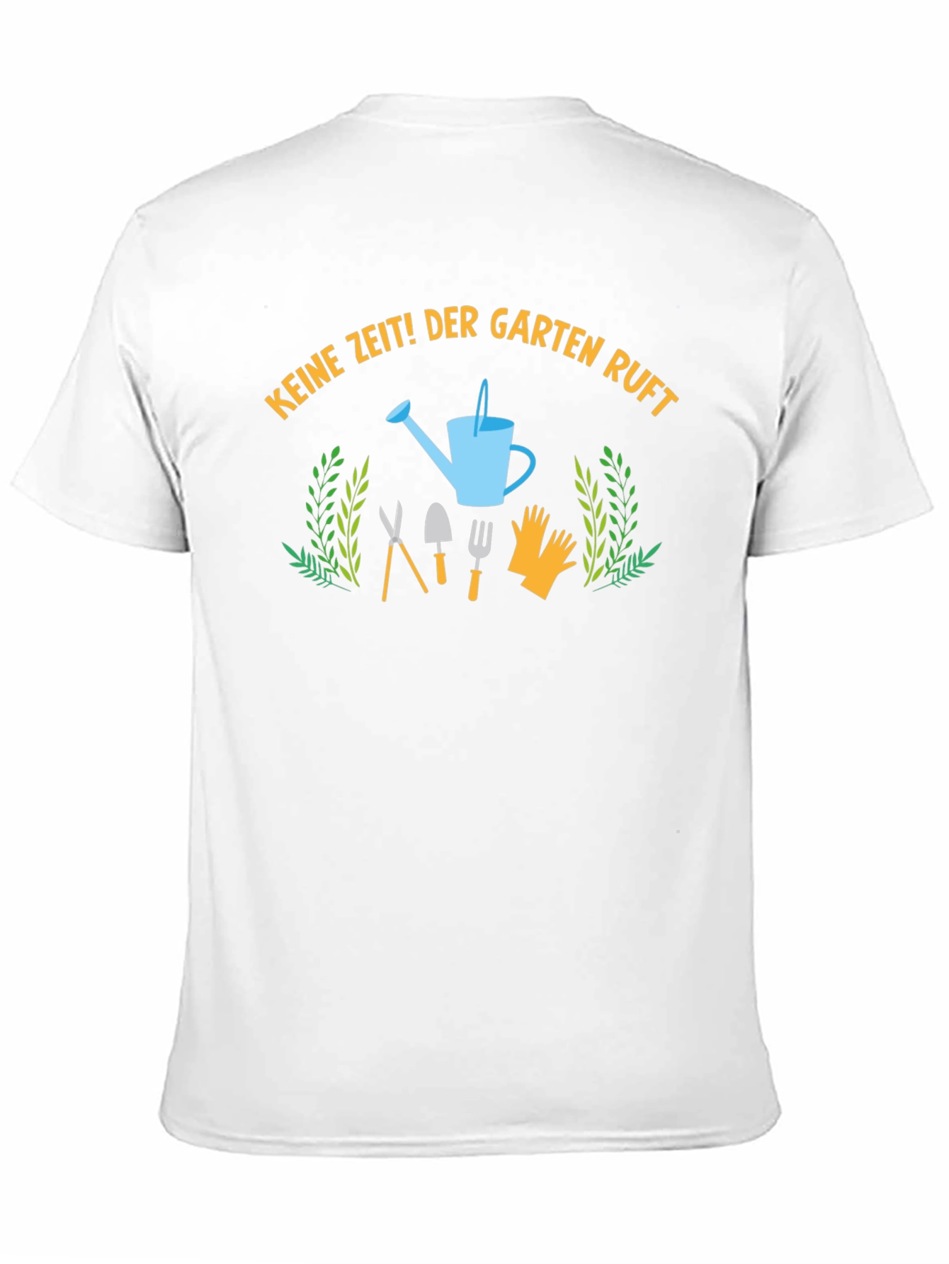 Gardening T-Shirt - Keine Zeit! Der Garten Ruft