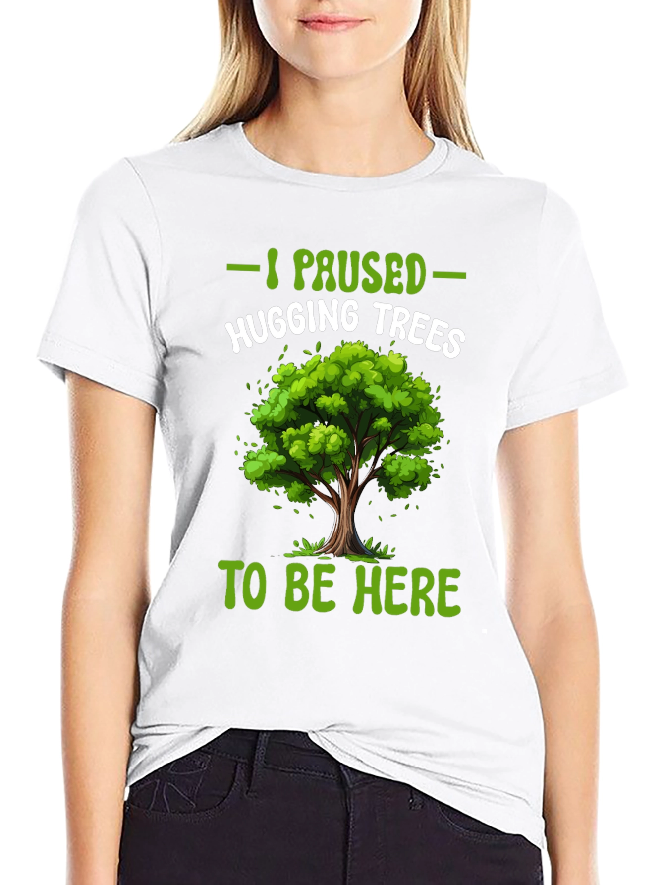 I Paused Hugging Trees T-Shirt
