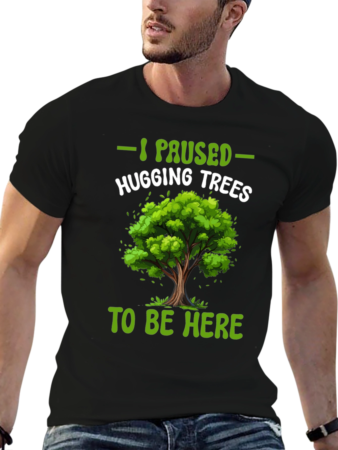 I Paused Hugging Trees T-Shirt