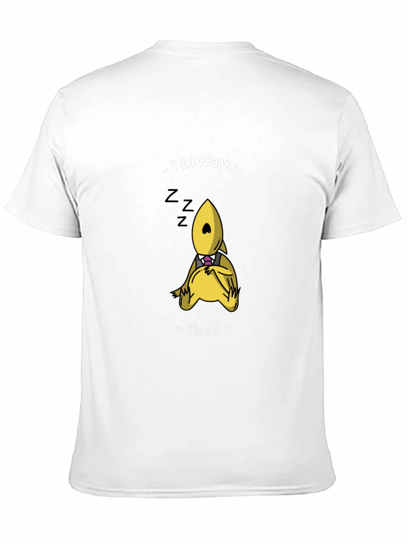 Always Tired Funny Graphic T-Shirt