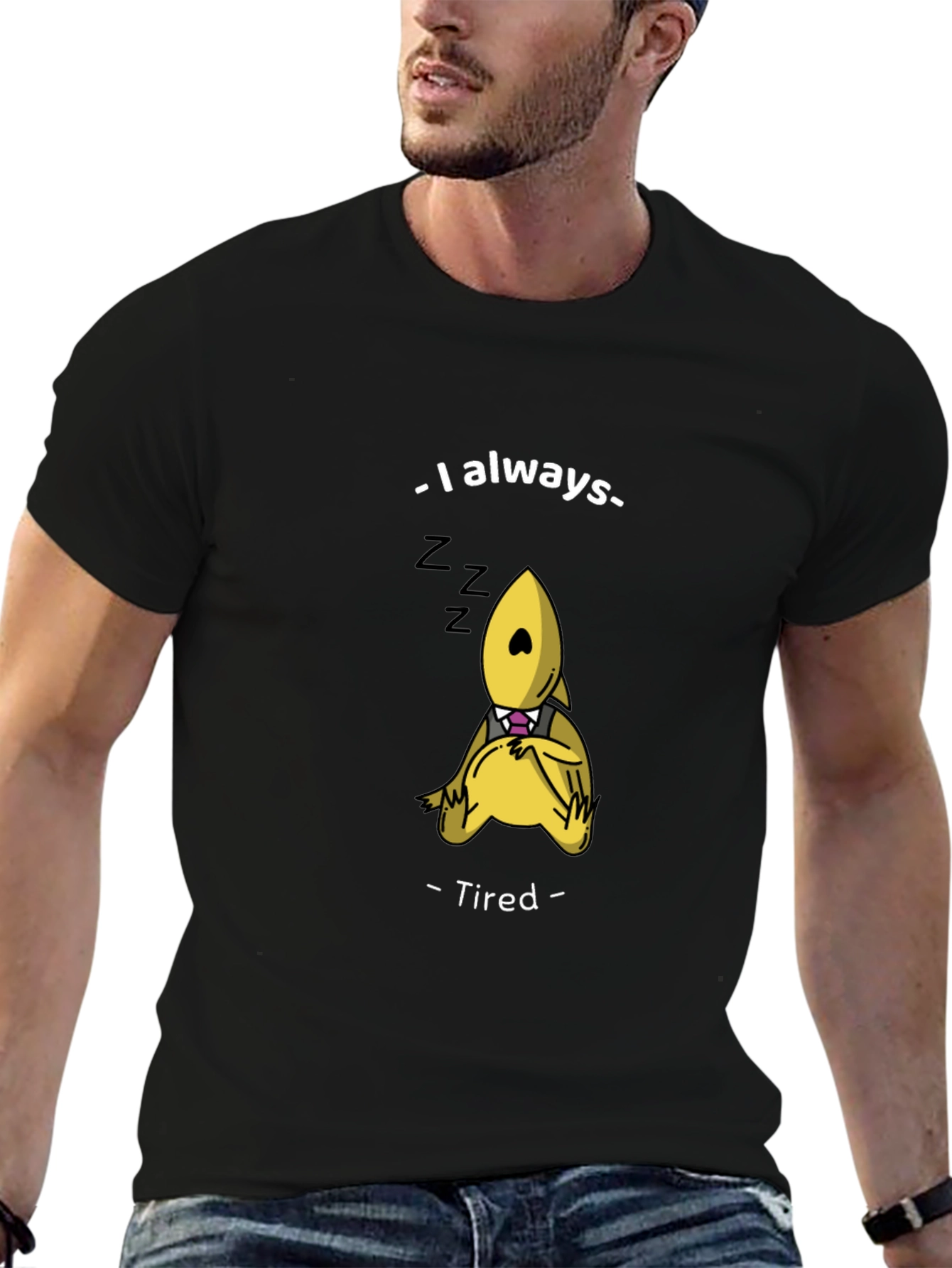 Always Tired Funny Graphic T-Shirt