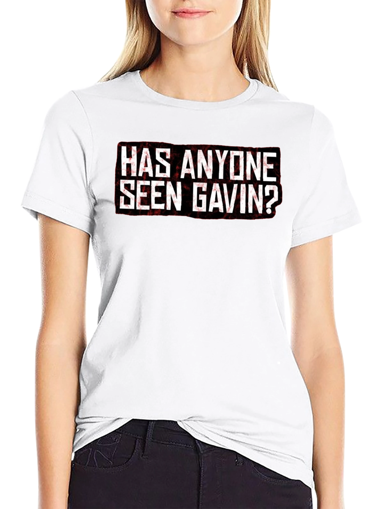 Has Anyone Seen Gavin? Graphic Tee