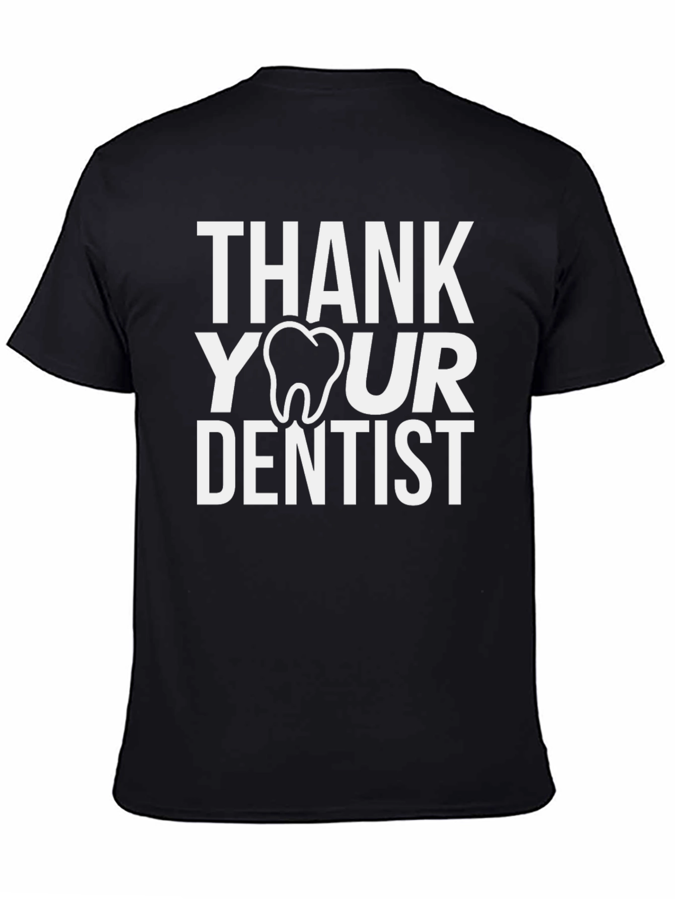 Thank Your Dentist T-Shirt: Dental Health Tee
