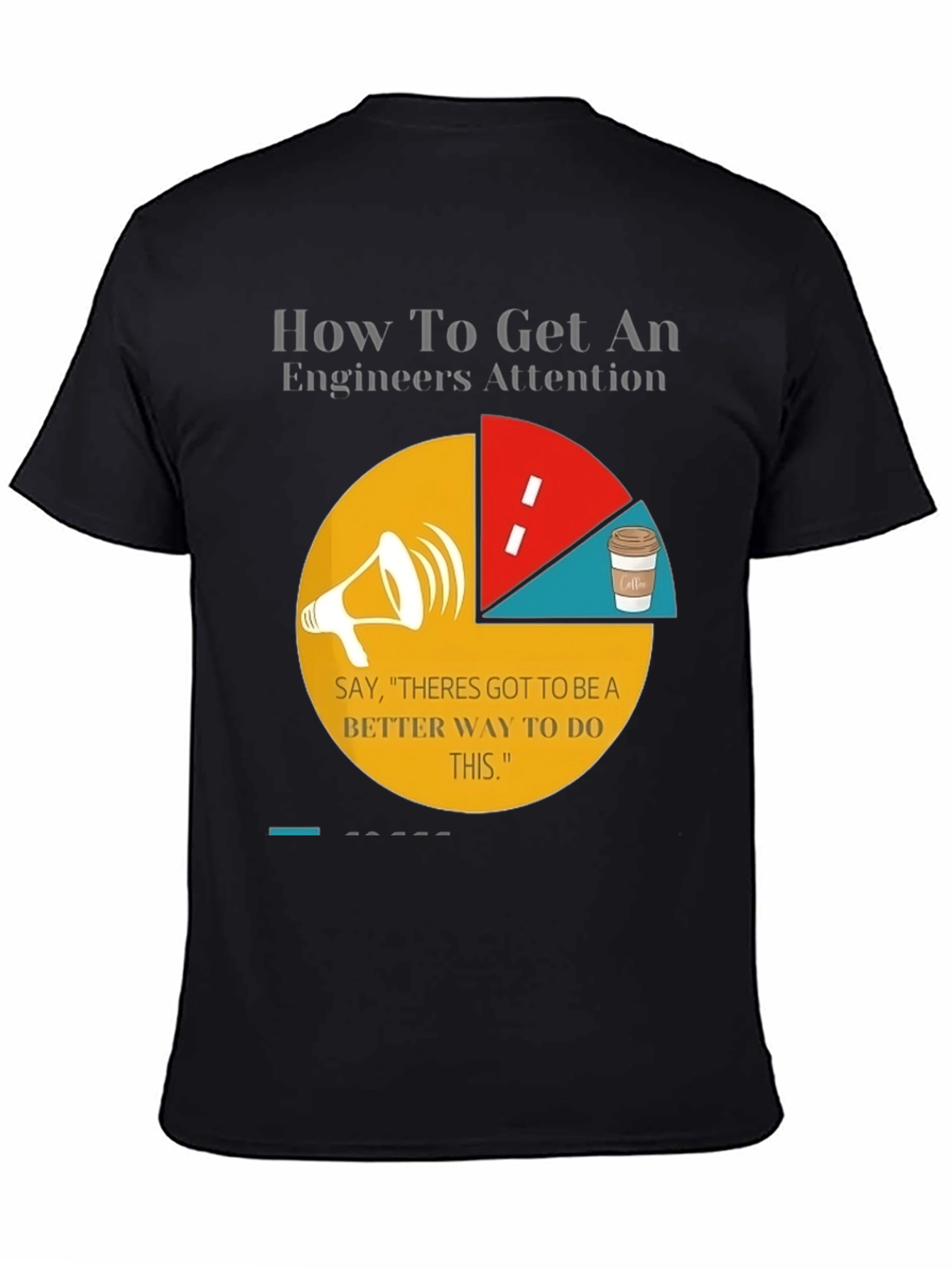 Engineer Attention Graphic Tee