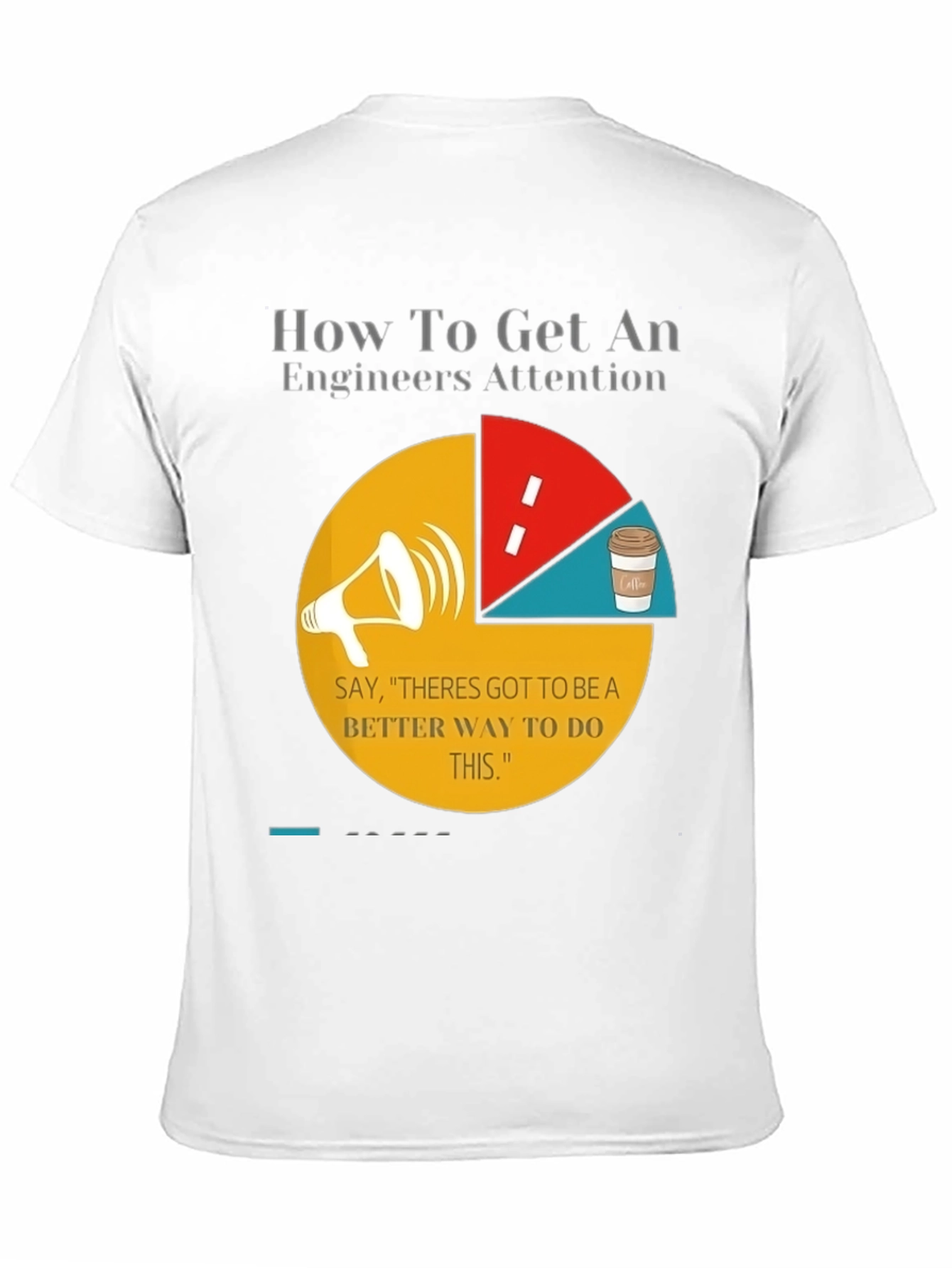 Engineer Attention Graphic Tee