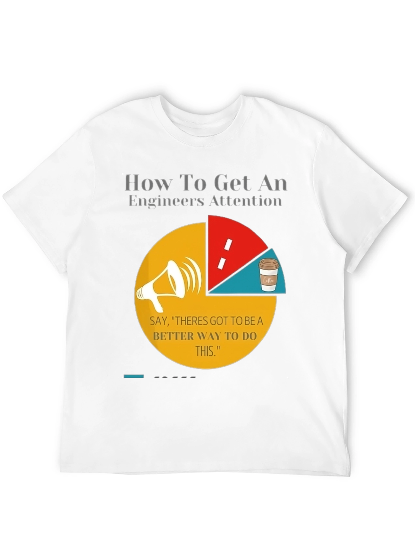 Engineer Attention Graphic Tee