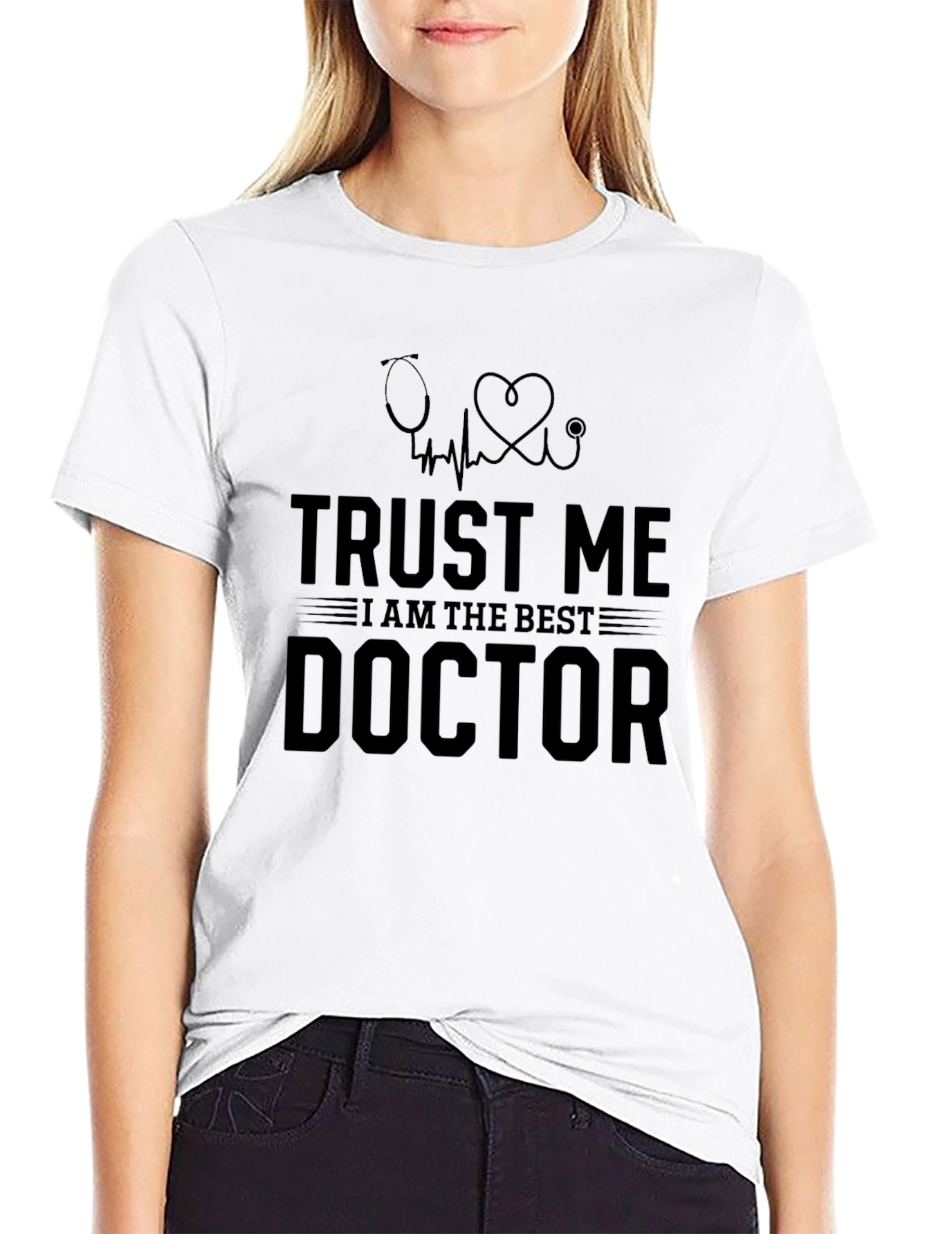 Trust Me Im the Best Doctor T-Shirt