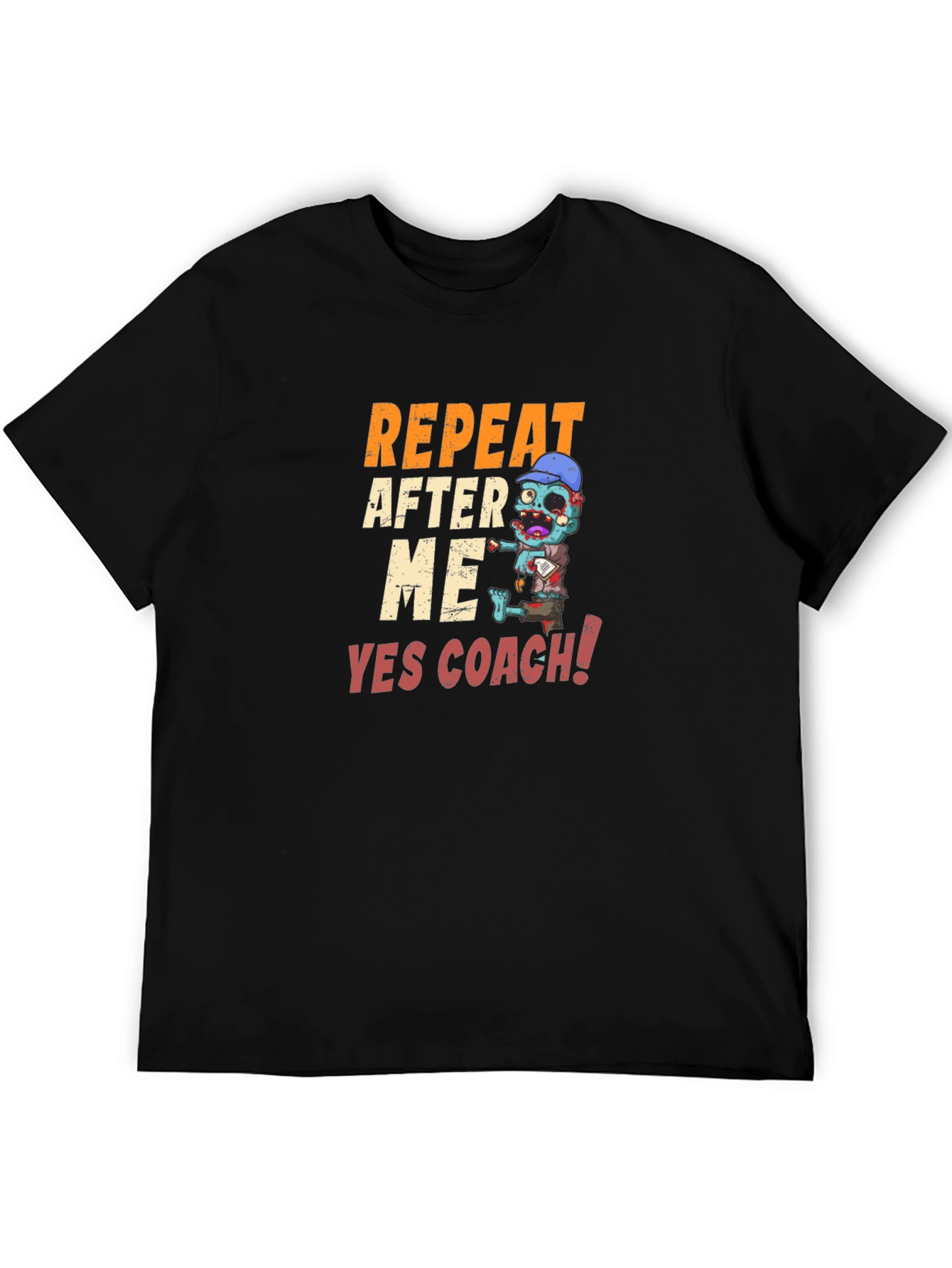 Repeat After Me Yes Coach! Zombie T-Shirt