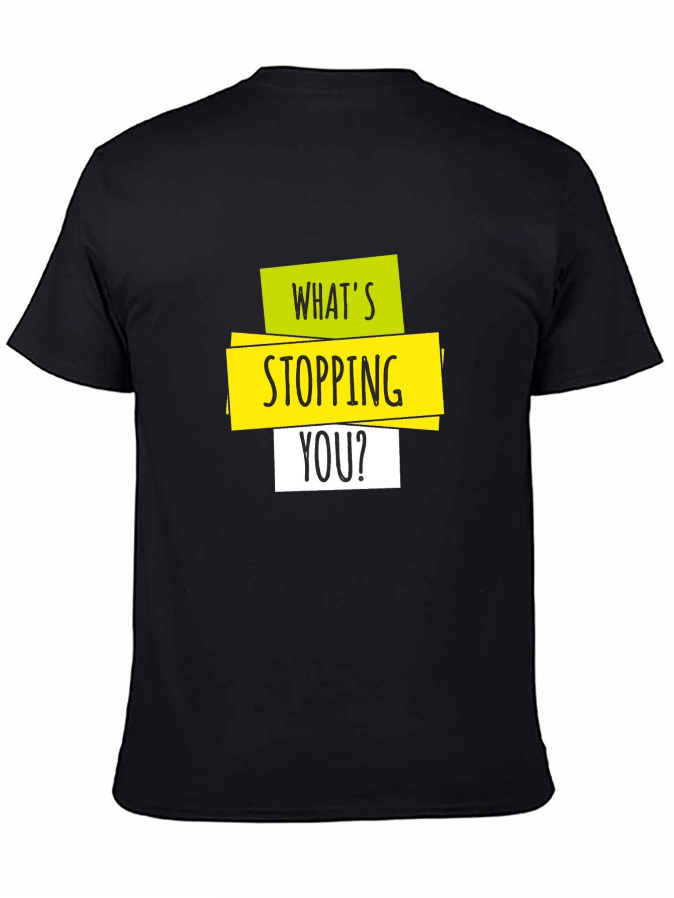 Whats Stopping You? Graphic Tee
