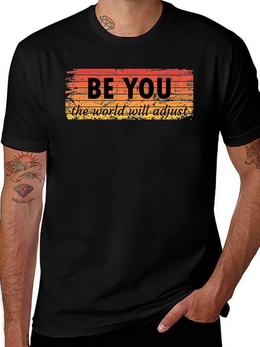 Be You T-Shirt - Inspirational Graphic Tee